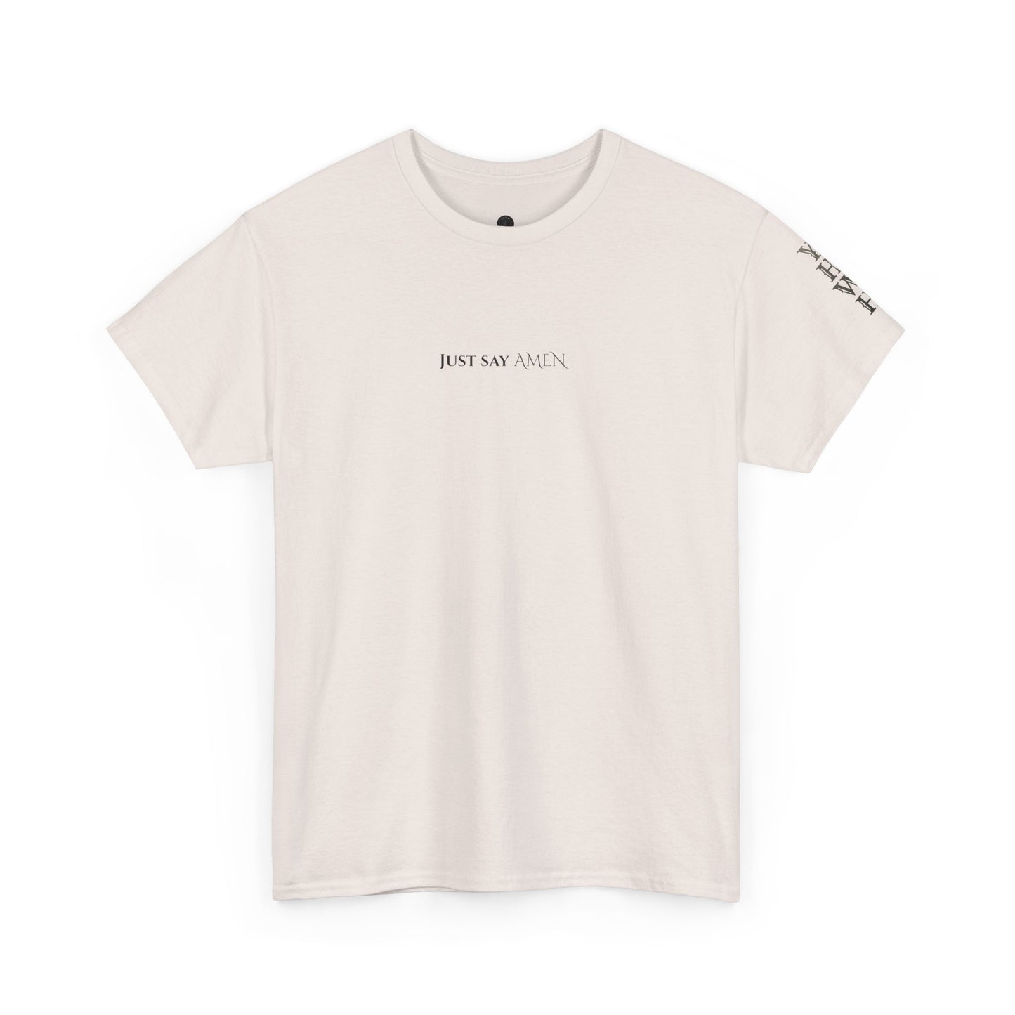 Psalm 72:19 T‑Shirt — 'Just say AMEN' tee