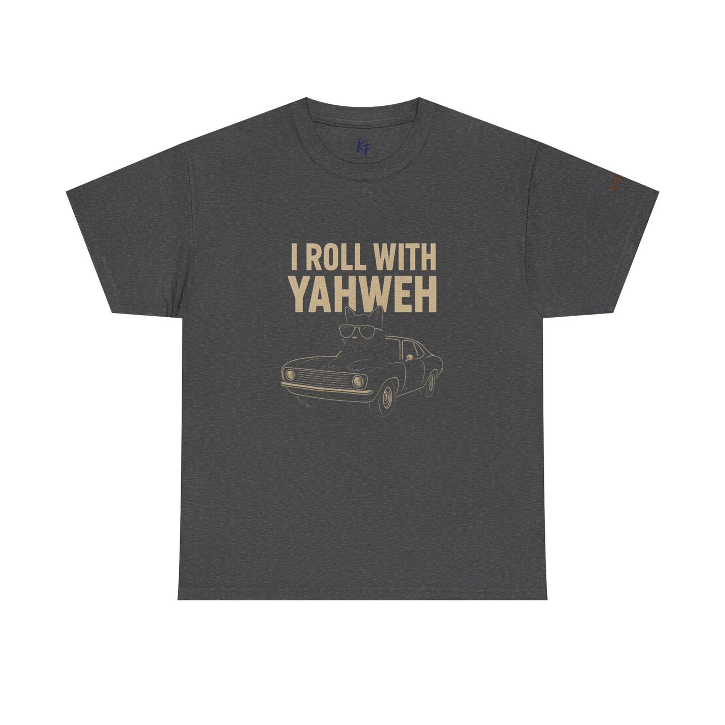 I Roll With Yahweh T-Shirt