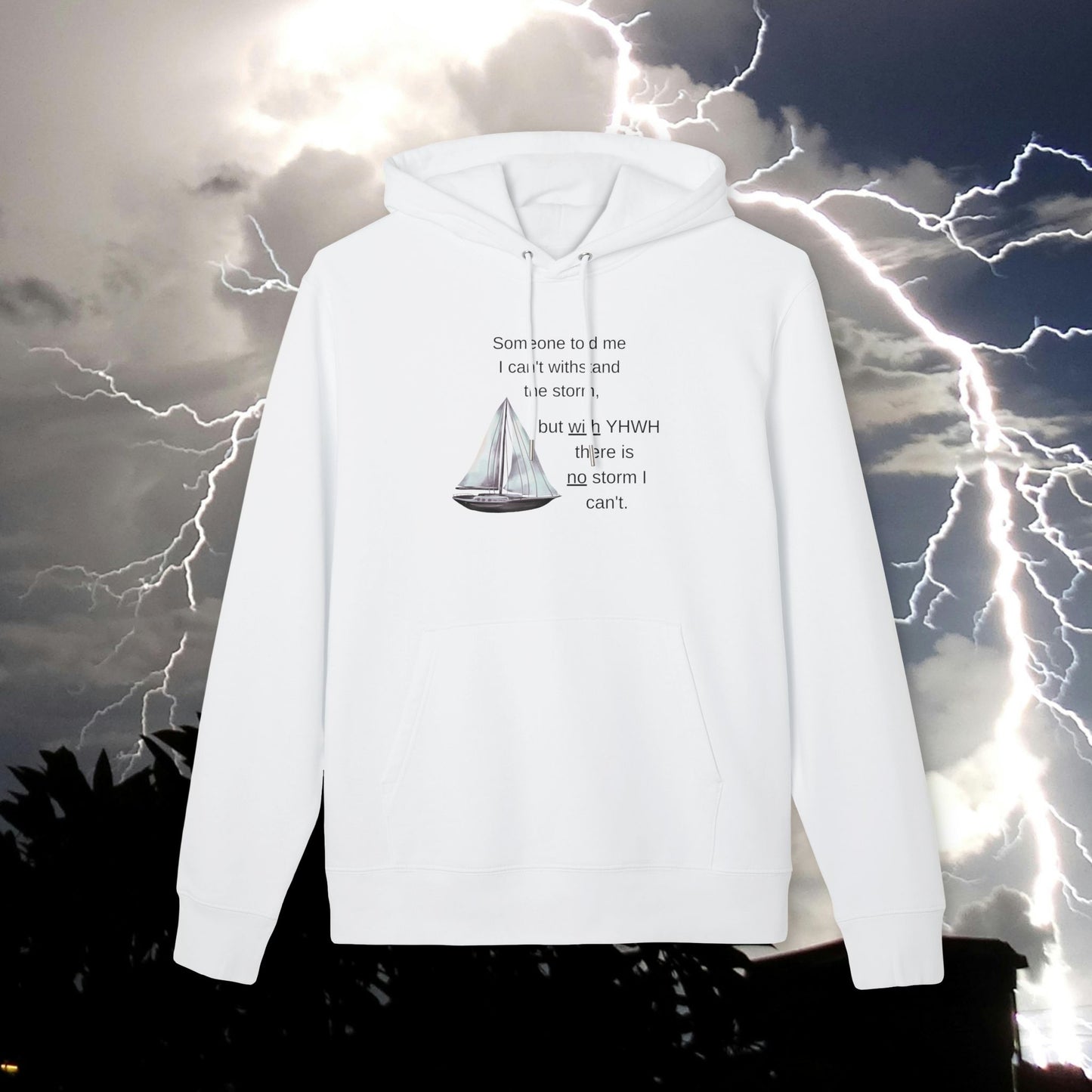Sailboat Quote Hoodie —"With YHWH there is no storm..."
