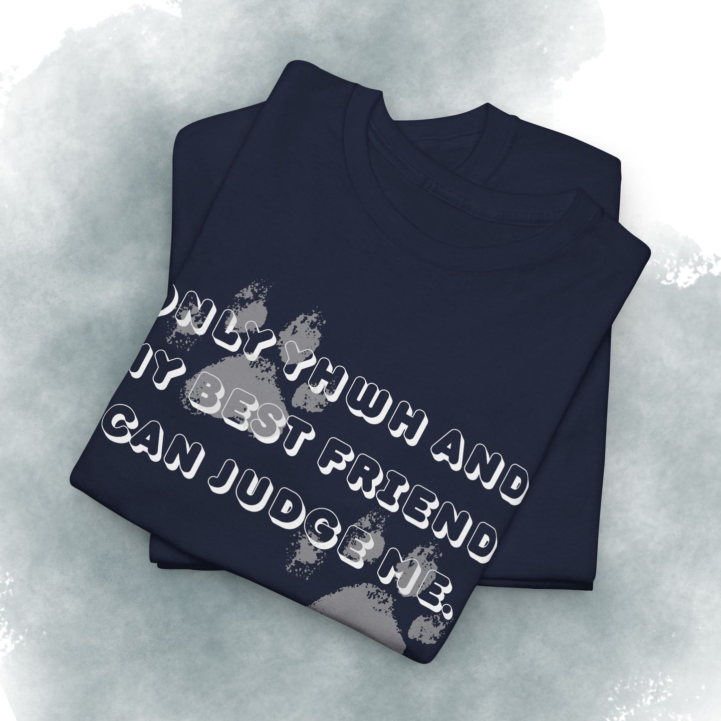 Graphic Tee — "Only God and My Best Friend Can Judge Me" Casual White T-Shirt