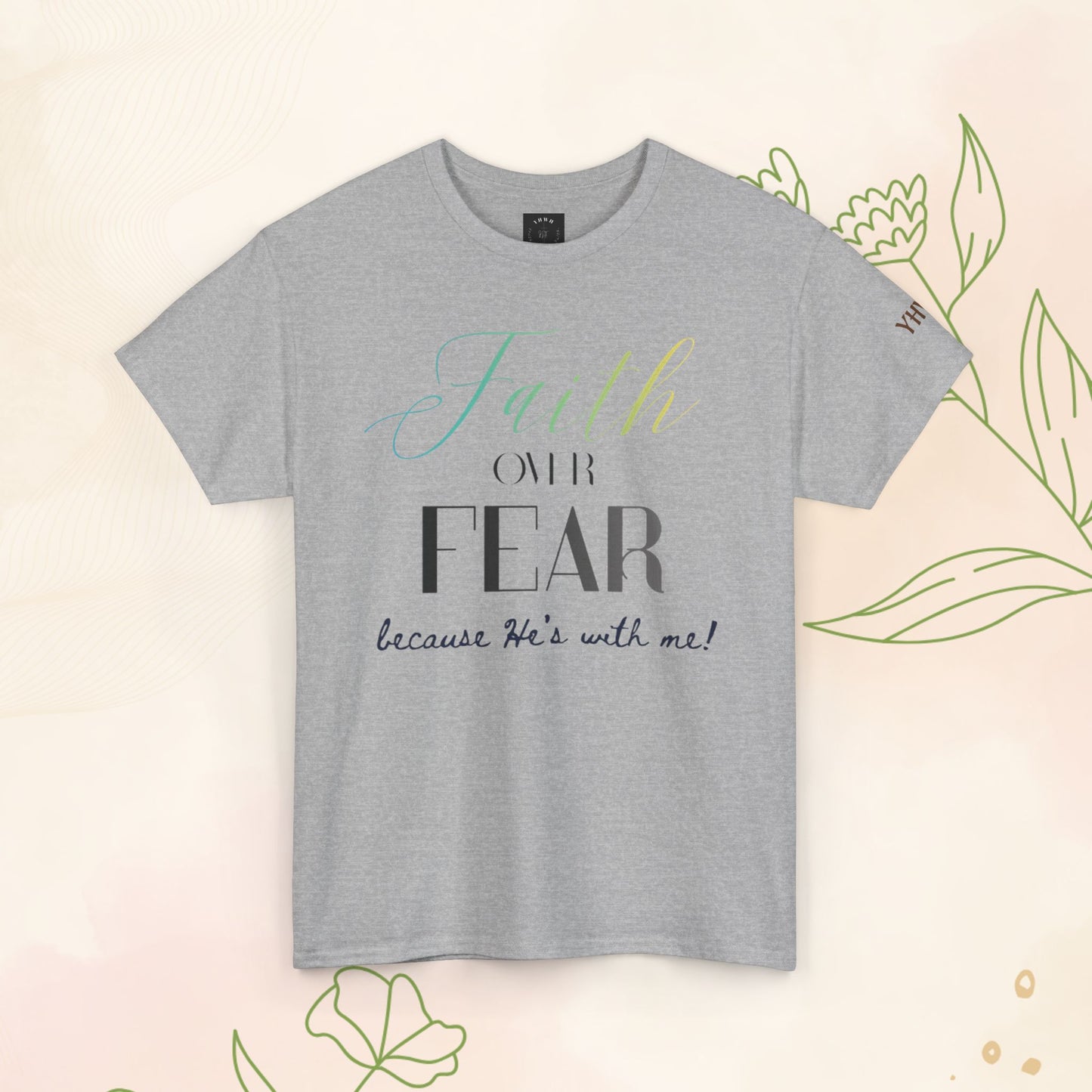 Faith over fear T-shirt
