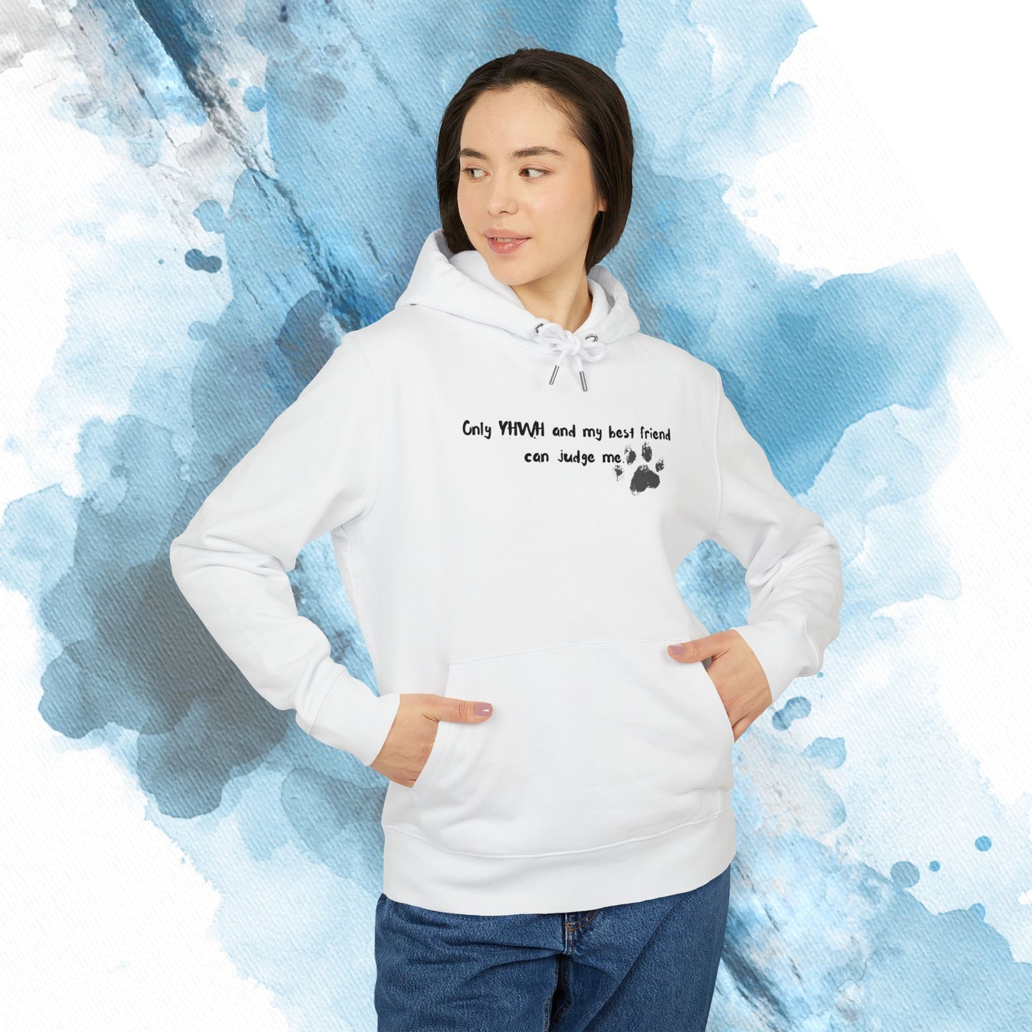 Only YHWH and my best friend can judge me Hoodie