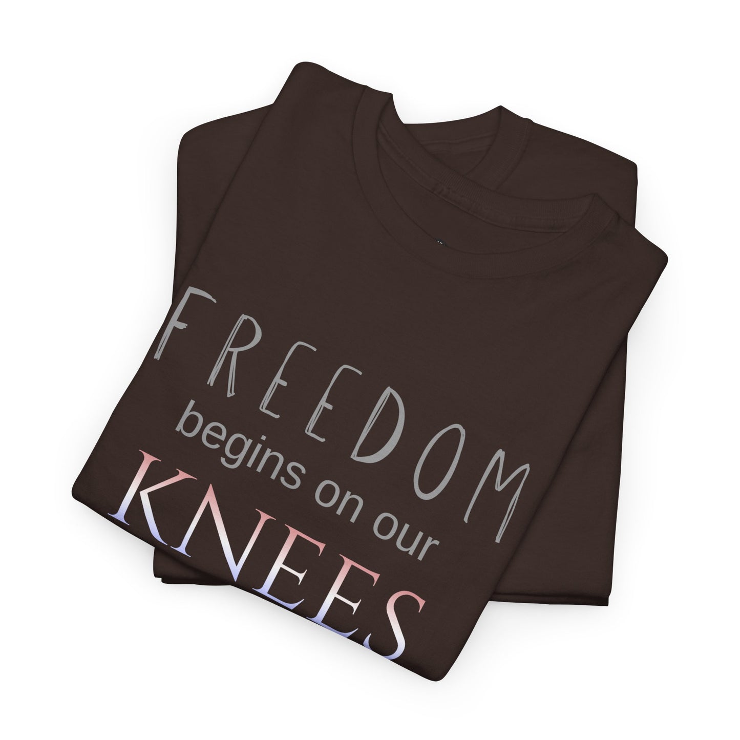4th of July limited edition T-Shirt — "Freedom Begins on Our Knees" Christian Bible Verse Tee