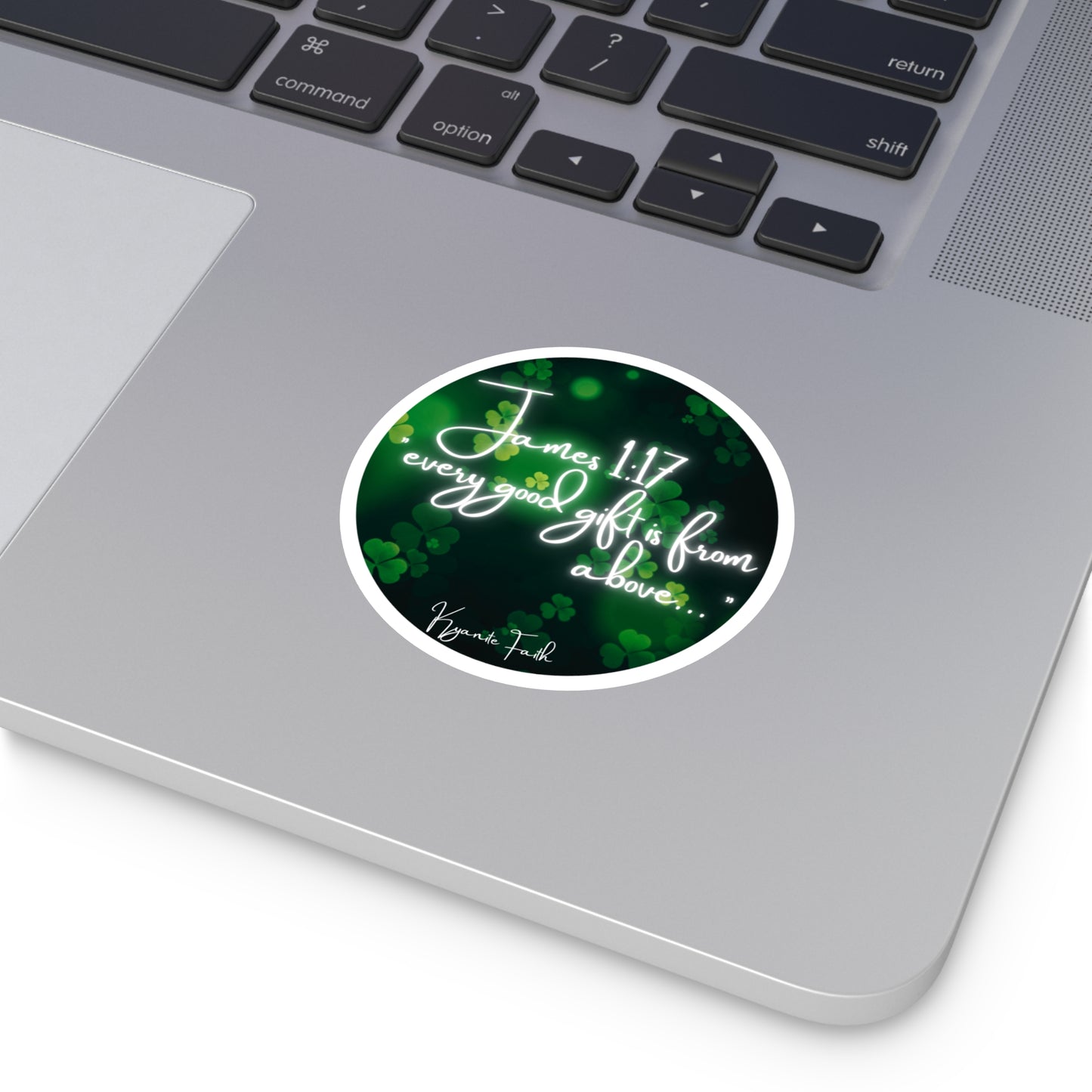 Limited edition St. Patrick’s Day Round Vinyl Sticker — “Every Good Gift Is From Above”James 1:17  Inspirational Christian Shamrock Decal