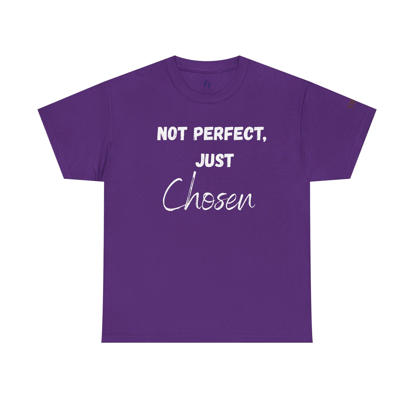 "Not perfect, just chosen" T-shirt
