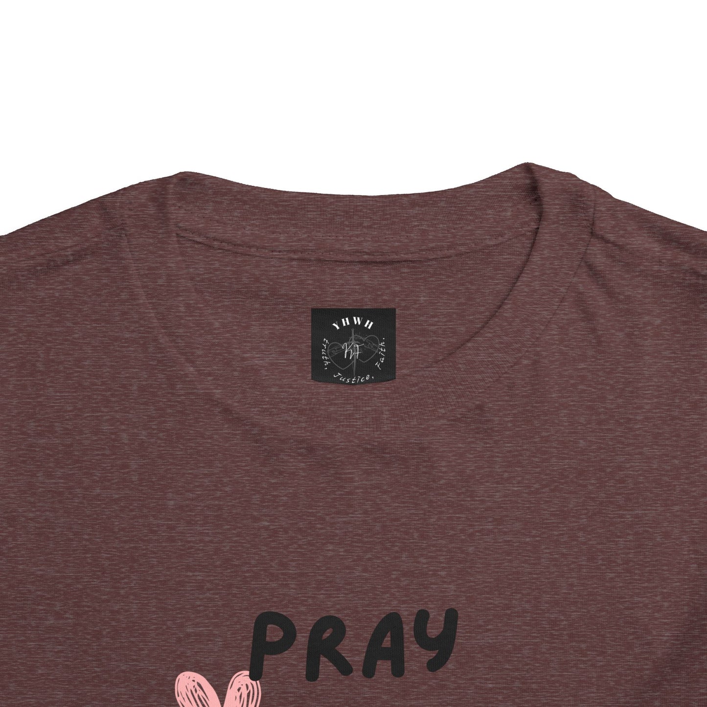 Toddler Tee — "Pray Love Smile" Christian Kids Shirt (YHWH Back)