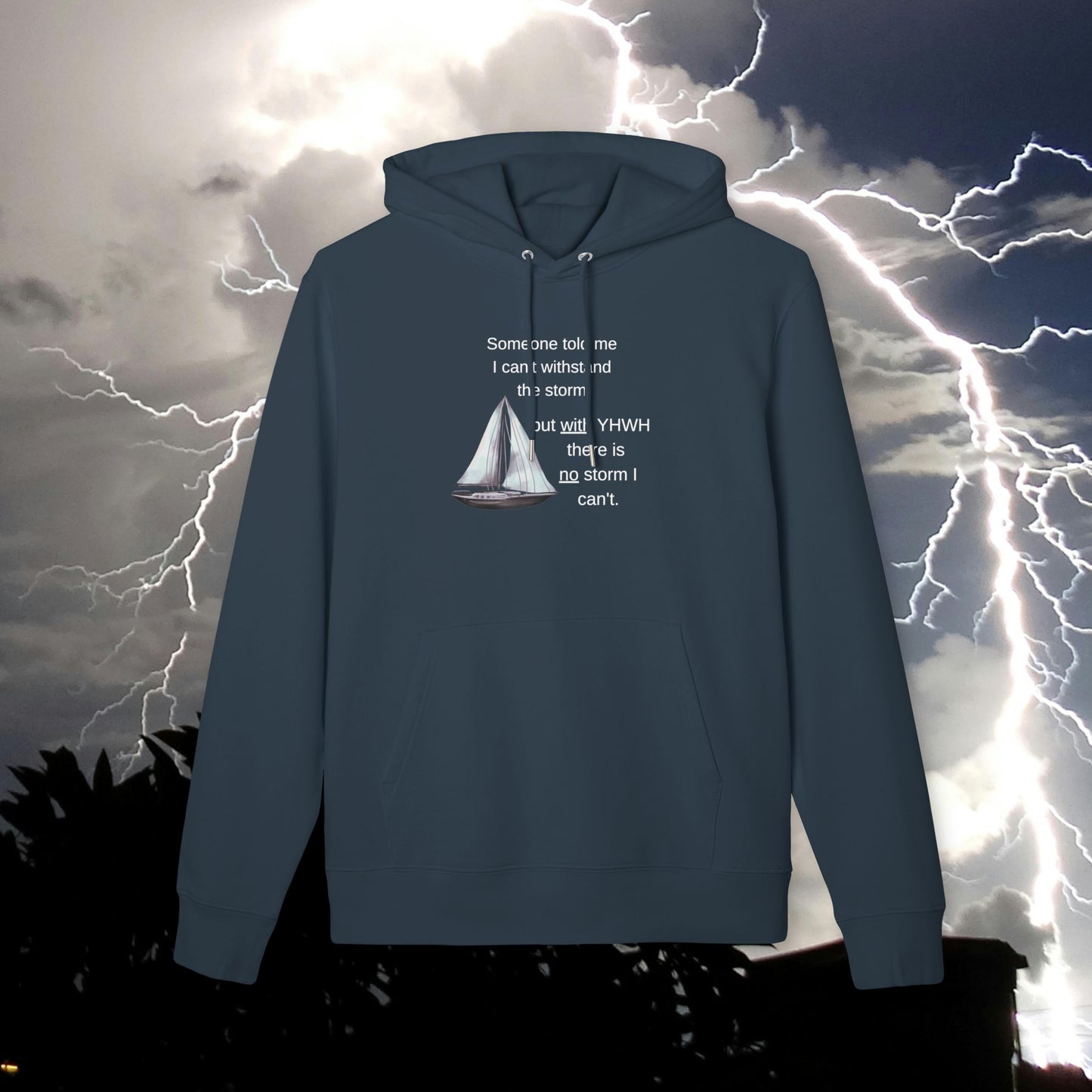 Sailboat Quote Hoodie —"With YHWH there is no storm..."