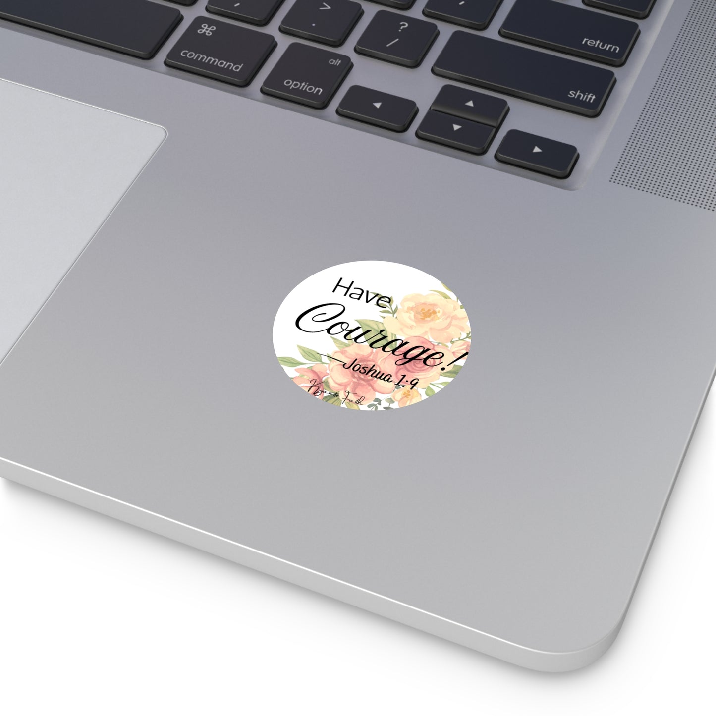 Have Courage! Joshua 1:9 Floral Round Vinyl Sticker