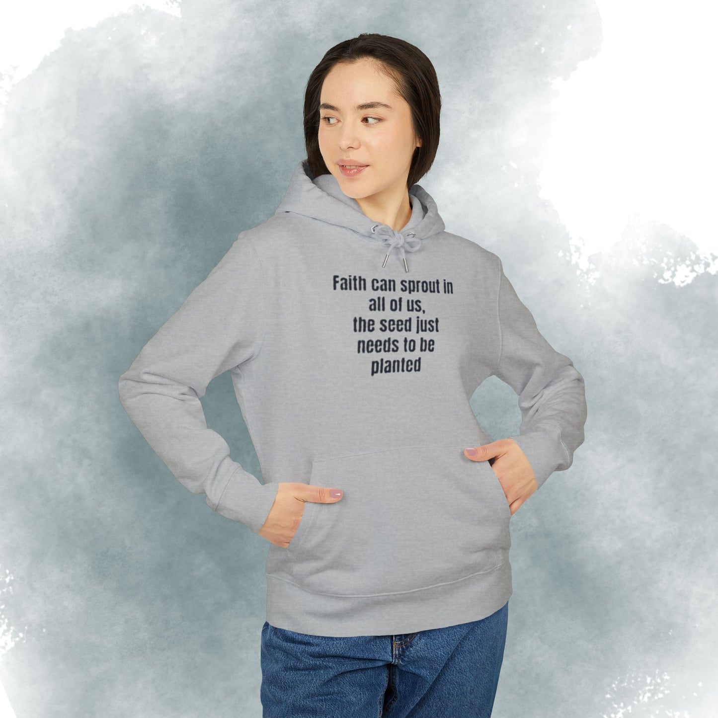 Faith Quote Hoodie — "Faith can sprout in all of us; the seed just needs to be planted"