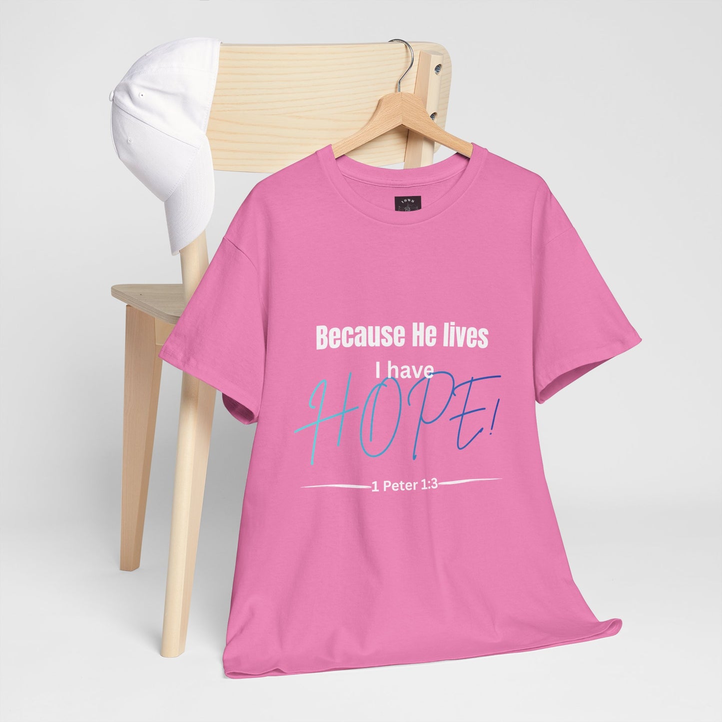 *Spring special edition* Because He Lives I Have Hope T-Shirt — 1 Peter 1:3 Christian Faith Tee