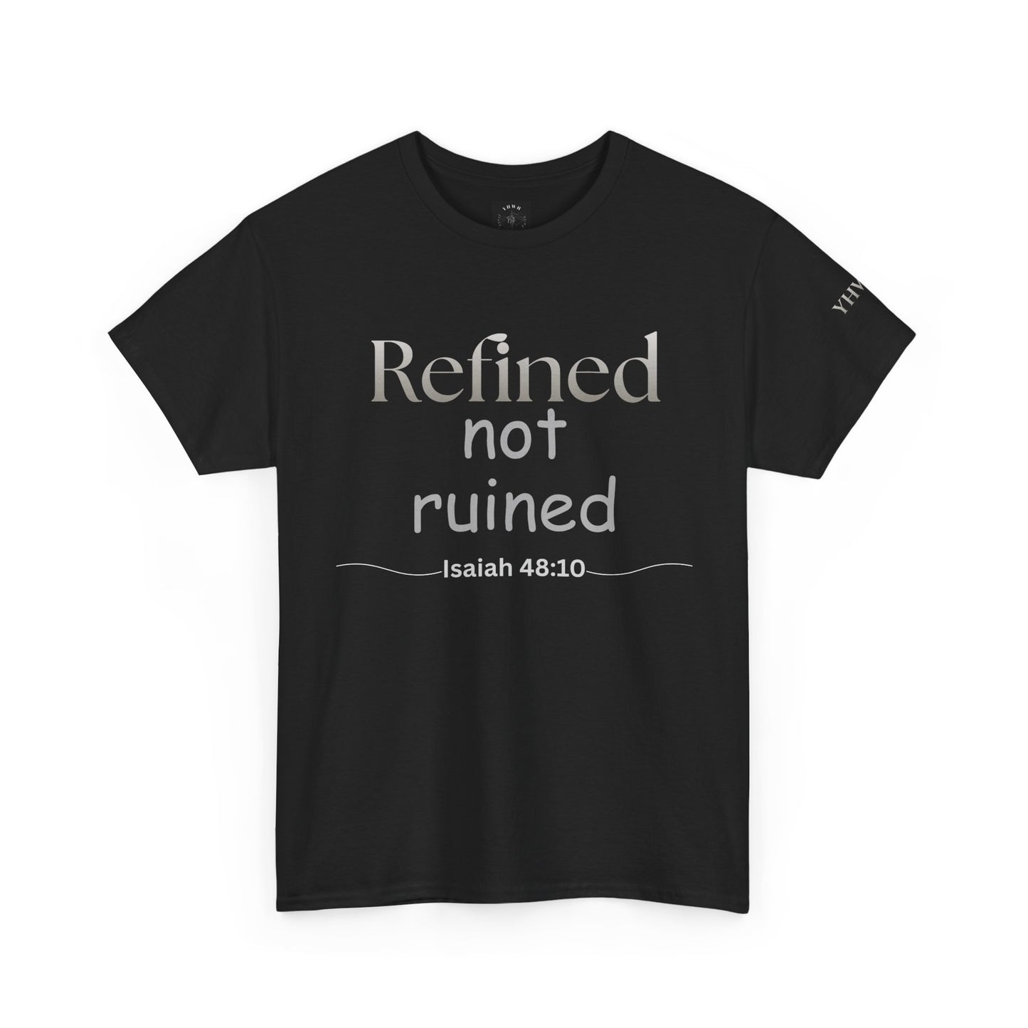 Refined Not Ruined Tee — Isaiah 48:10 Inspirational Christian T‑Shirt