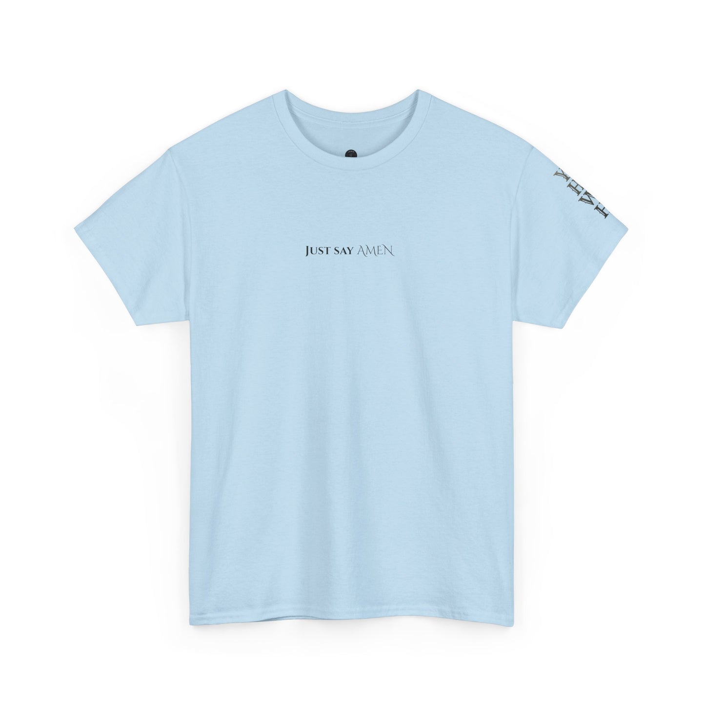 Psalm 72:19 T‑Shirt — 'Just say AMEN' tee