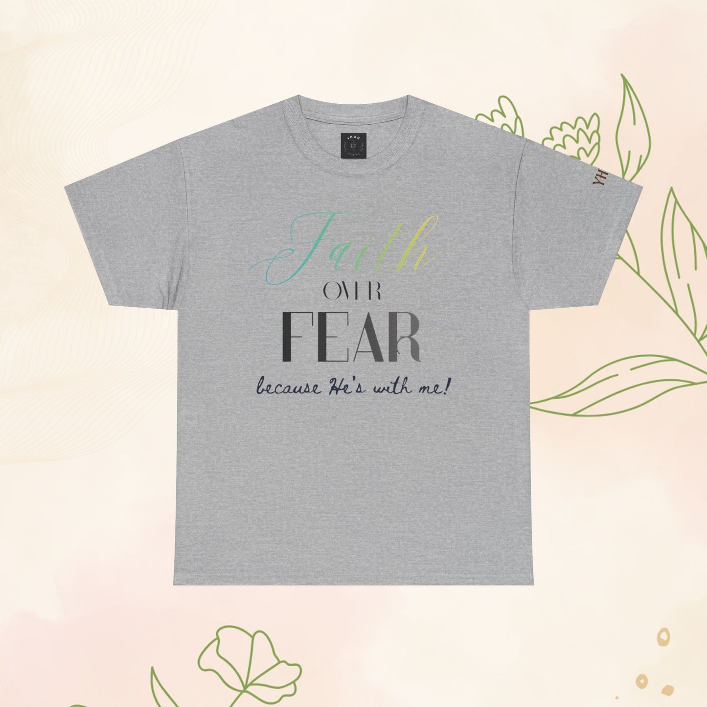 Faith over fear T-shirt