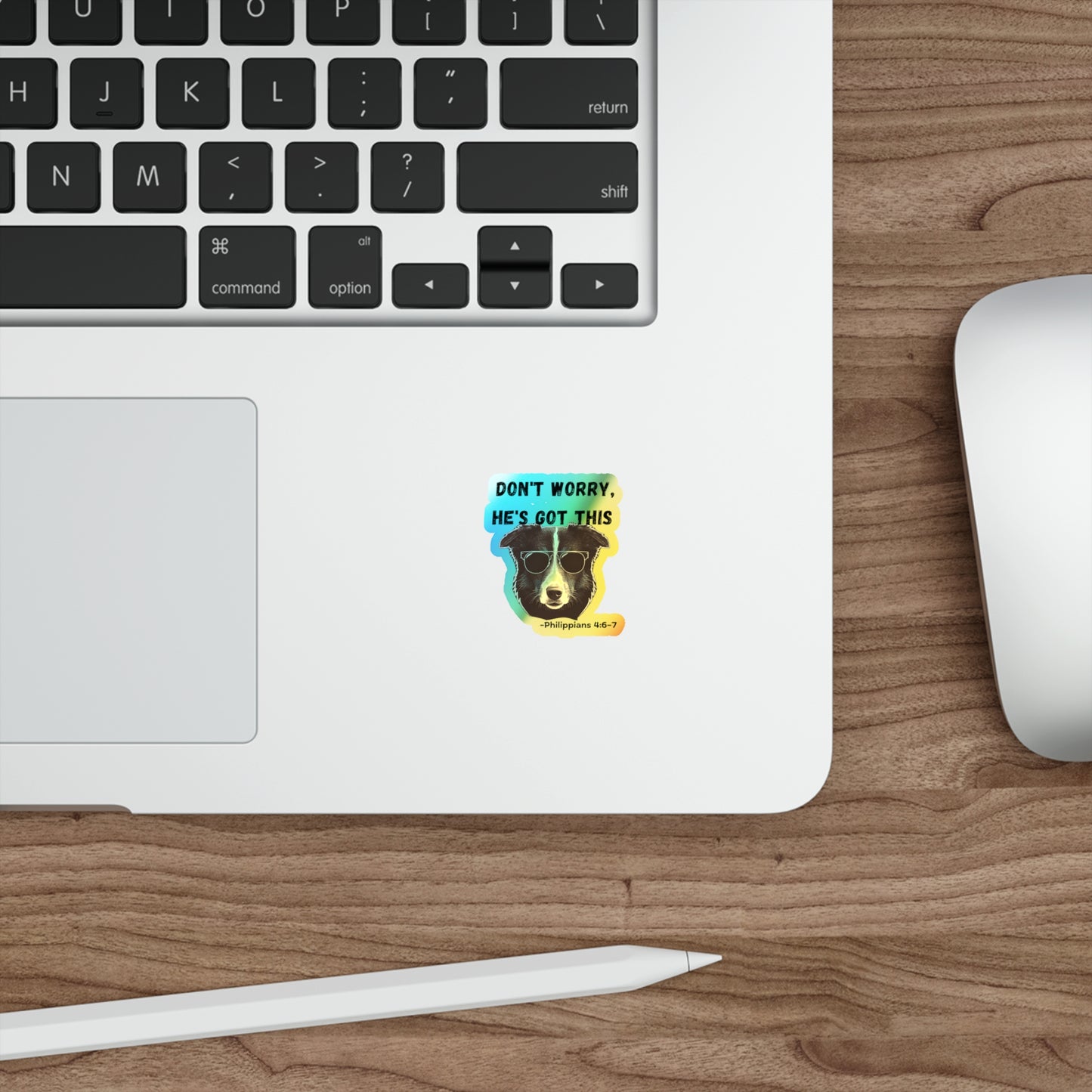 Holographic Dog Sticker — “Don’t Worry, He’s Got This” (Philippians 4:6–7)