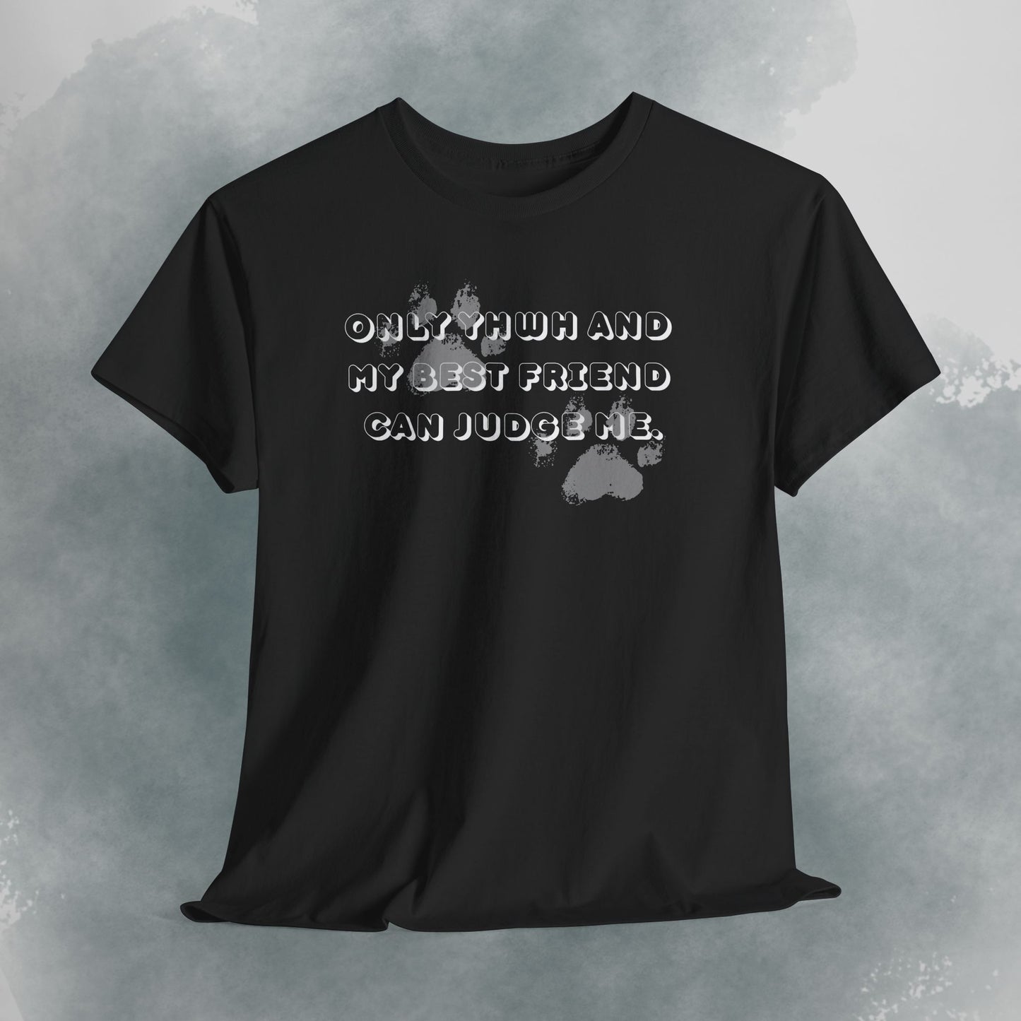 Graphic Tee — "Only God and My Best Friend Can Judge Me" Casual White T-Shirt