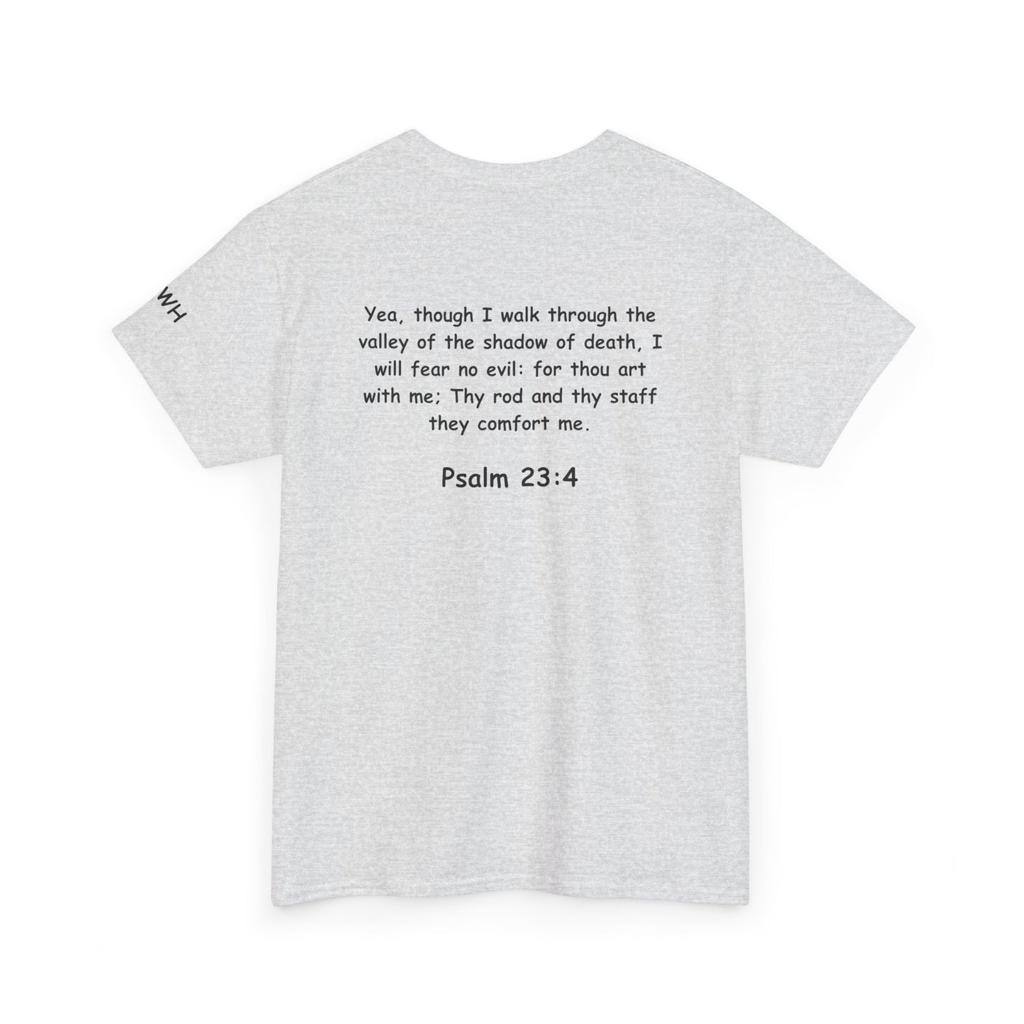 Psalm 23:4 Christian Tee — "I Will Fear No Evil, for YHWH Is With Me"