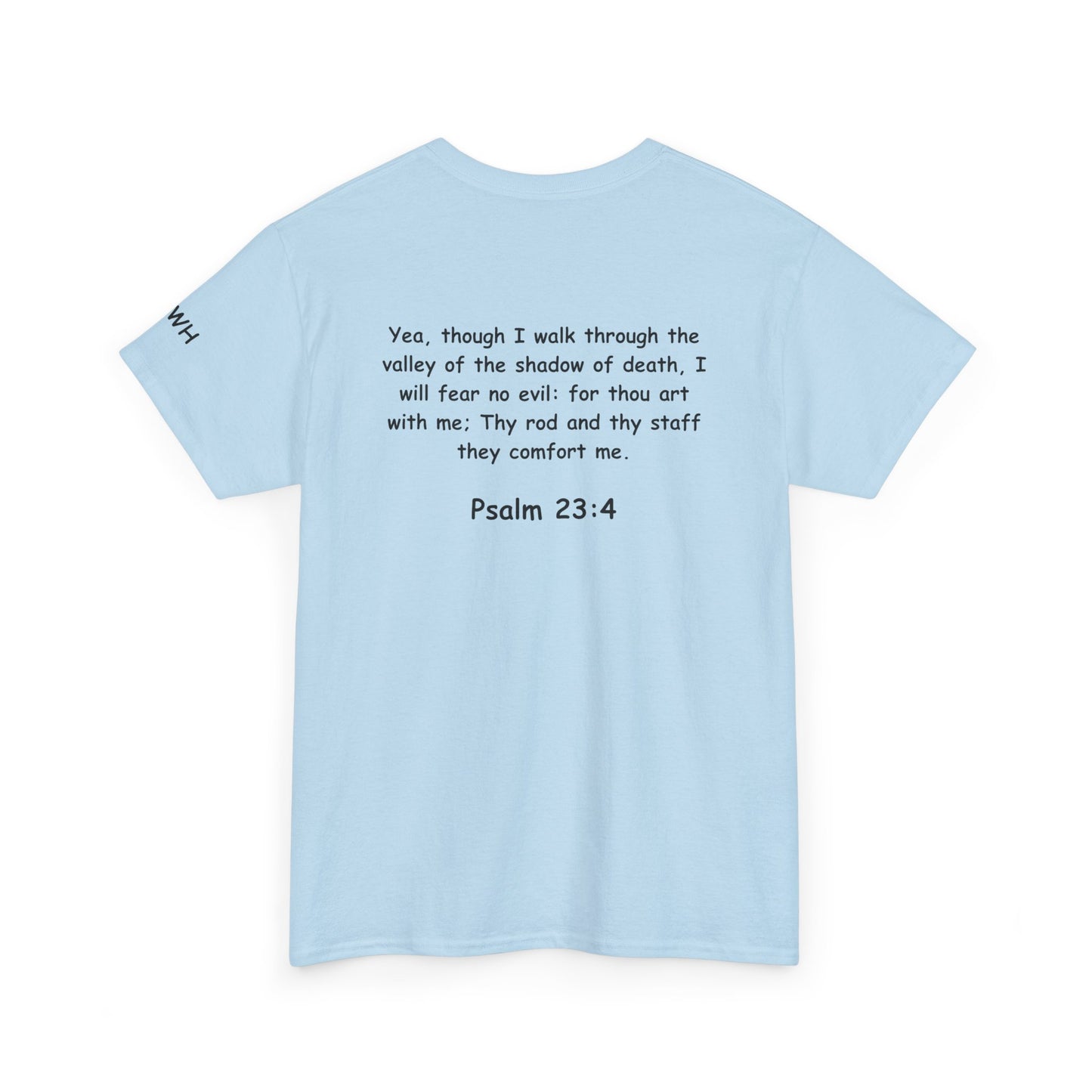 Psalm 23:4 Christian Tee — "I Will Fear No Evil, for YHWH Is With Me"