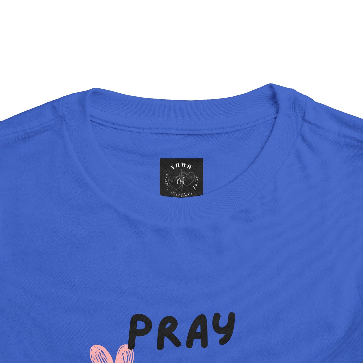 Toddler Tee — "Pray Love Smile" Christian Kids Shirt (YHWH Back)