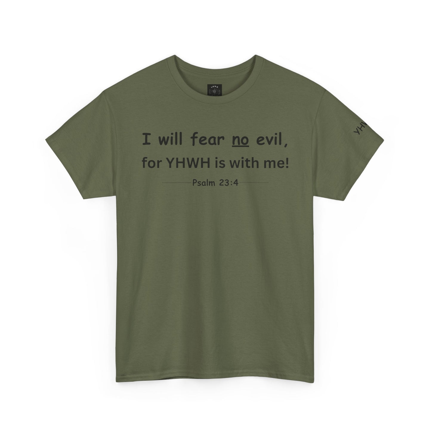 Psalm 23:4 Christian Tee — "I Will Fear No Evil, for YHWH Is With Me"
