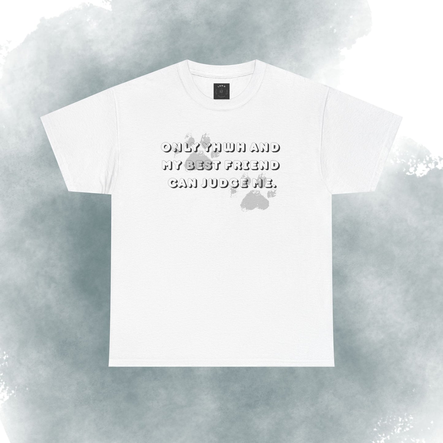 Graphic Tee — "Only God and My Best Friend Can Judge Me" Casual White T-Shirt