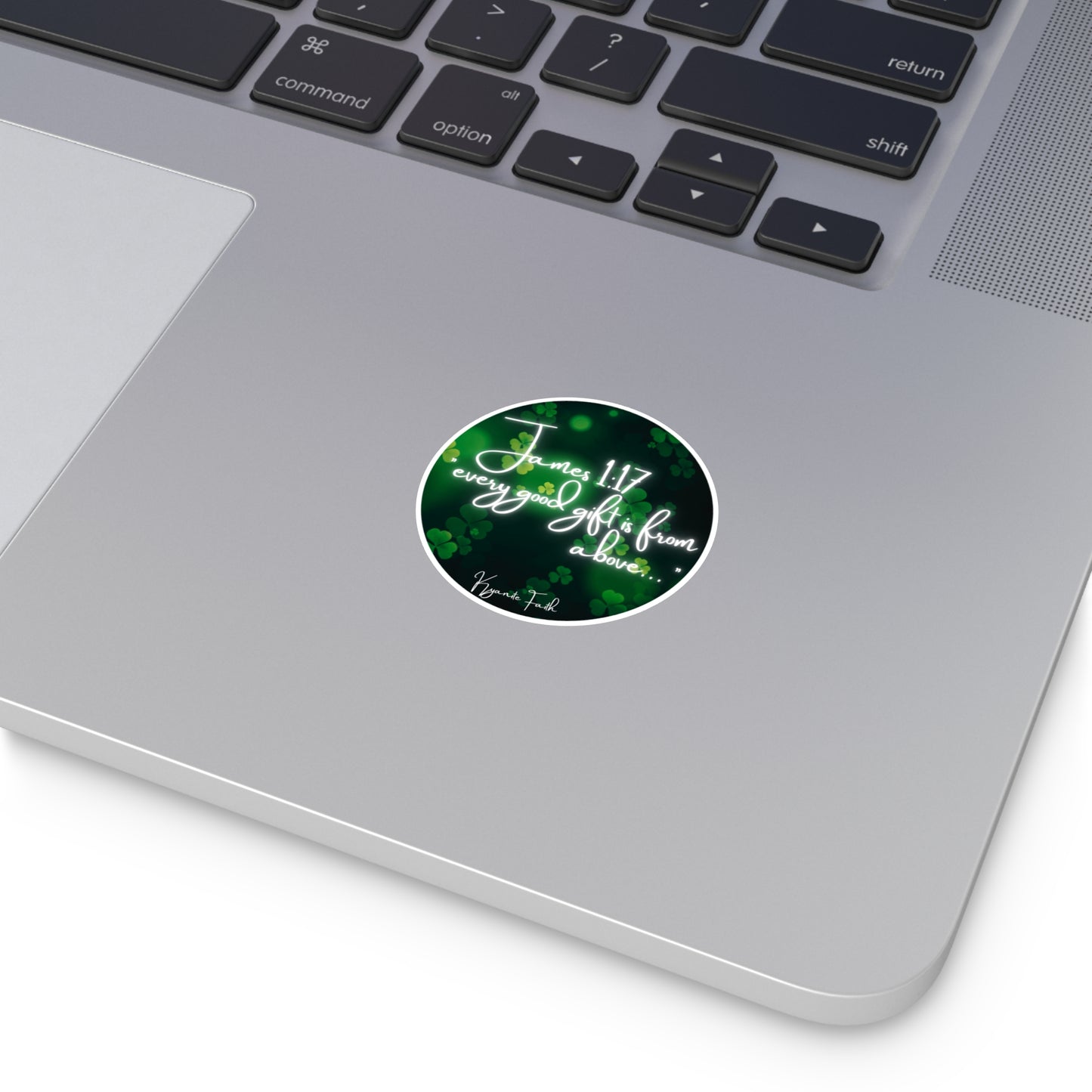 Limited edition St. Patrick’s Day Round Vinyl Sticker — “Every Good Gift Is From Above”James 1:17  Inspirational Christian Shamrock Decal
