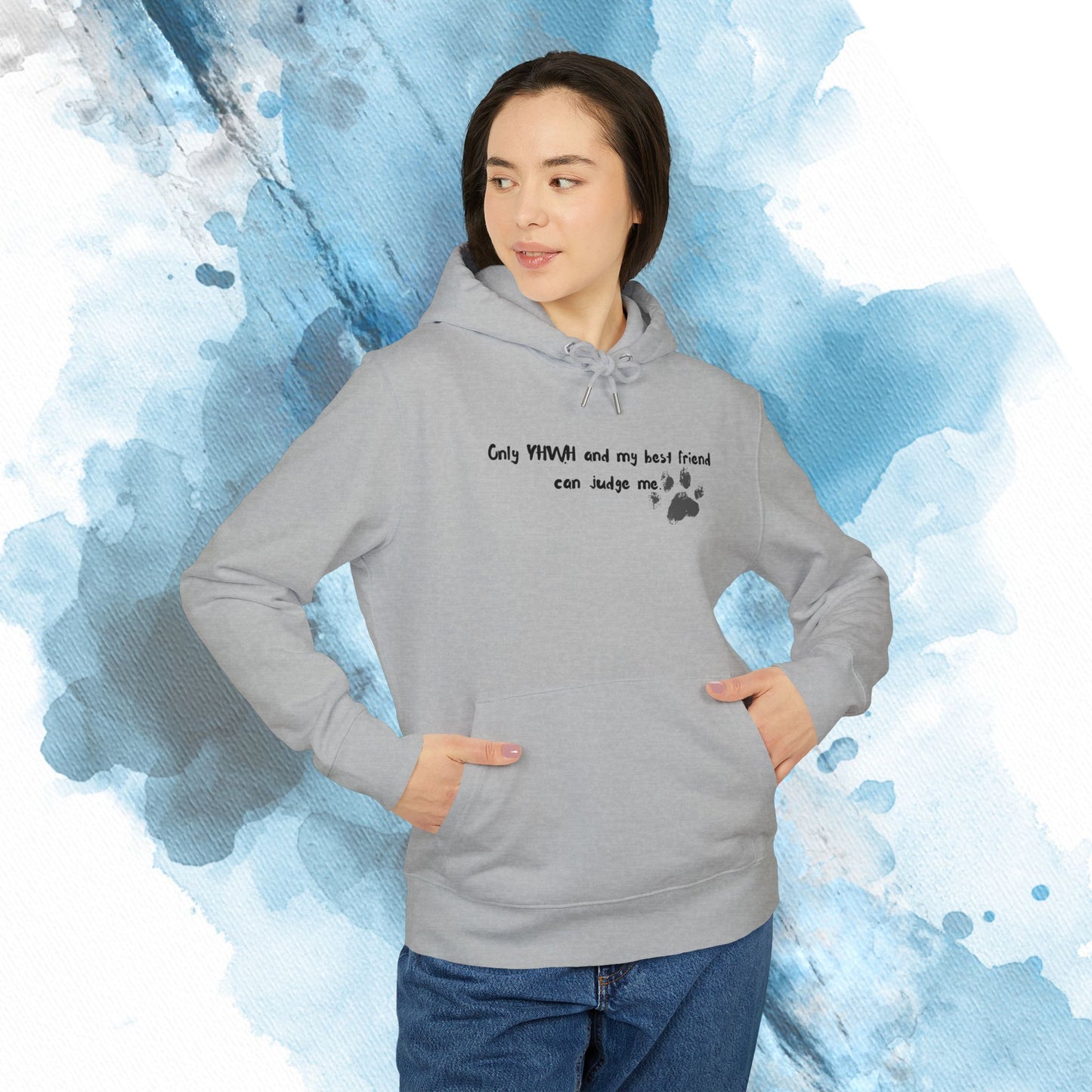 Only YHWH and my best friend can judge me Hoodie