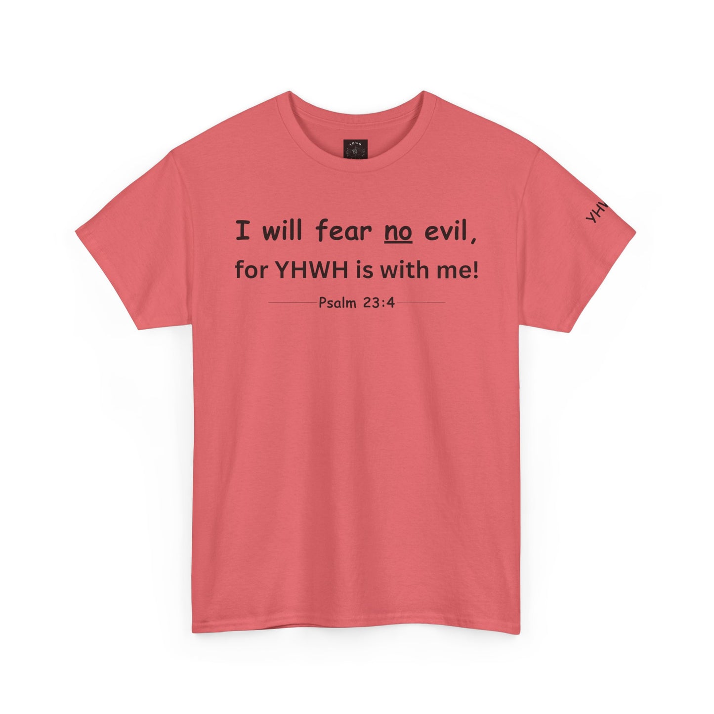Psalm 23:4 Christian Tee — "I Will Fear No Evil, for YHWH Is With Me"