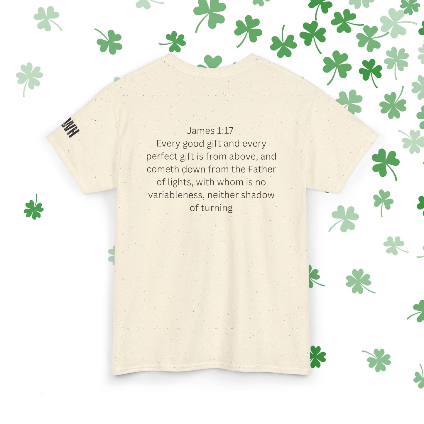 Limited St Patrick's day edition "I Ain't Lucky I'm Blessed" Christian Tee (James 1:17)