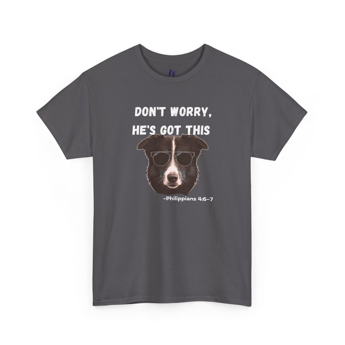 Dog T‑Shirt "Don't Worry, He's Got This" – Funny Faith Pet Tee