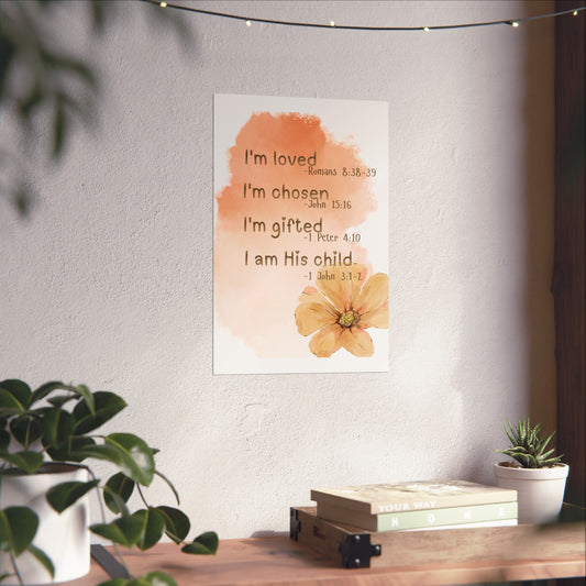 Peach-orange flower "I'm Loved, I'm Chosen, I'm Gifted, I Am His Child" Matte Vertical Print