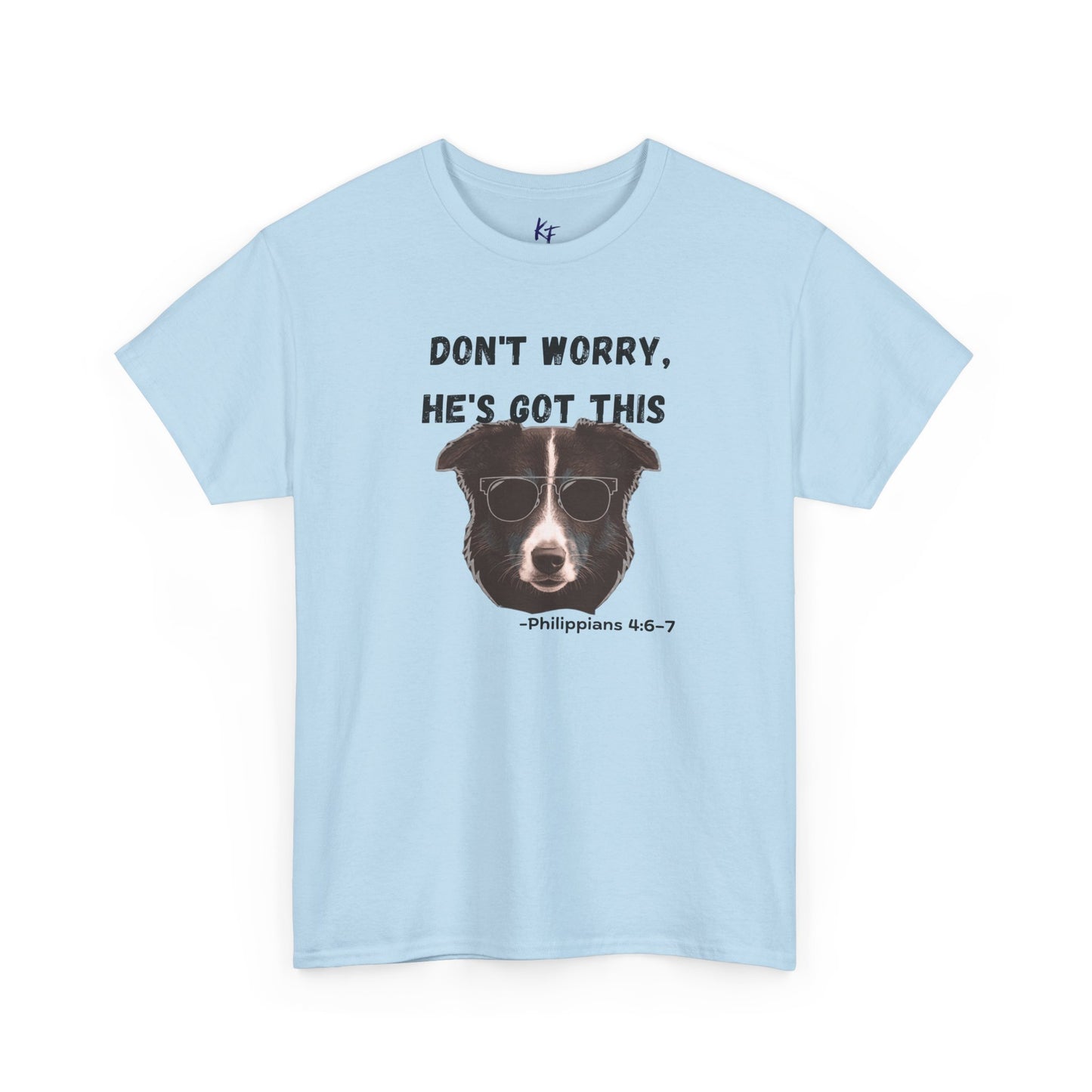 Dog T‑Shirt "Don't Worry, He's Got This" – Funny Faith Pet Tee