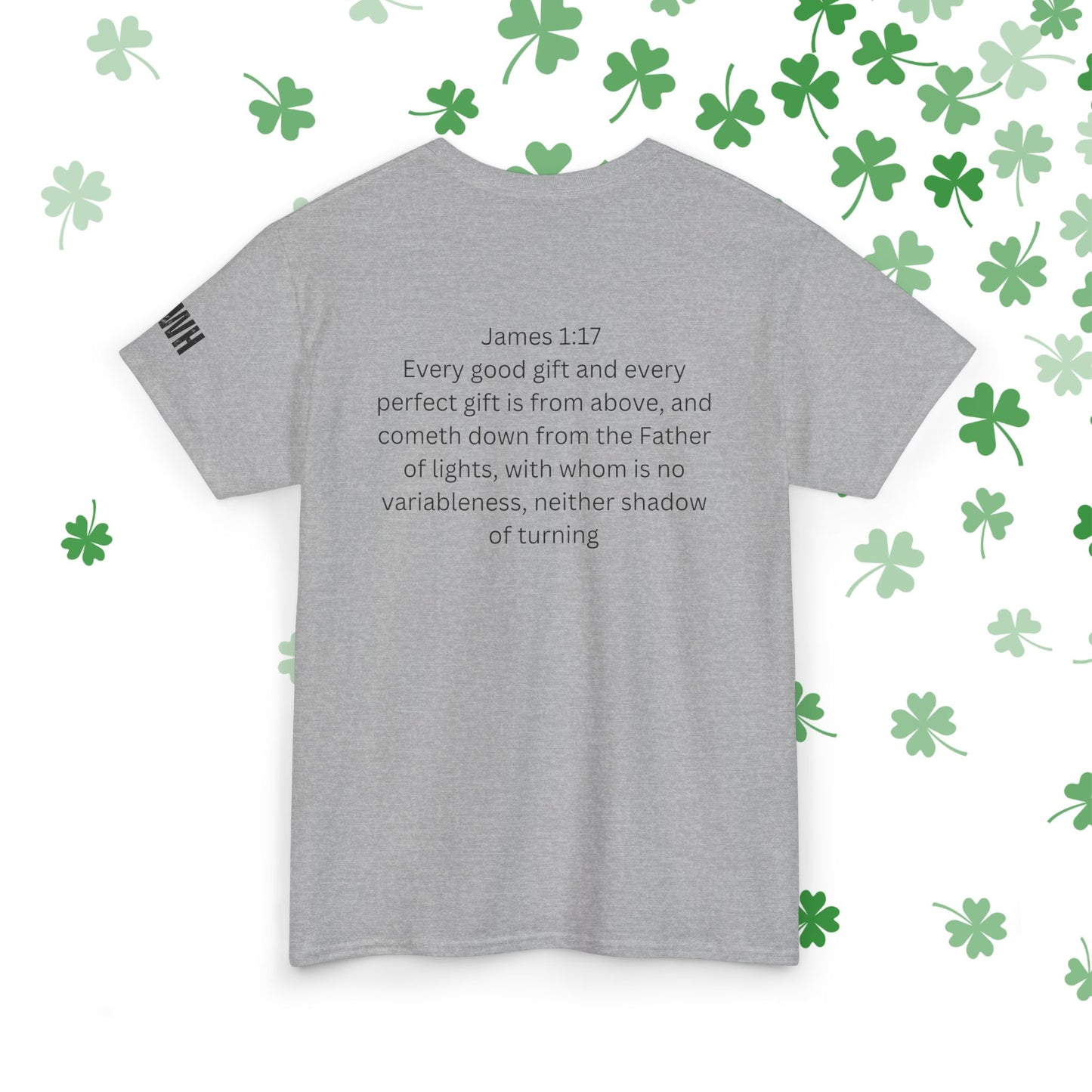Limited St Patrick's day edition "I Ain't Lucky I'm Blessed" Christian Tee (James 1:17)