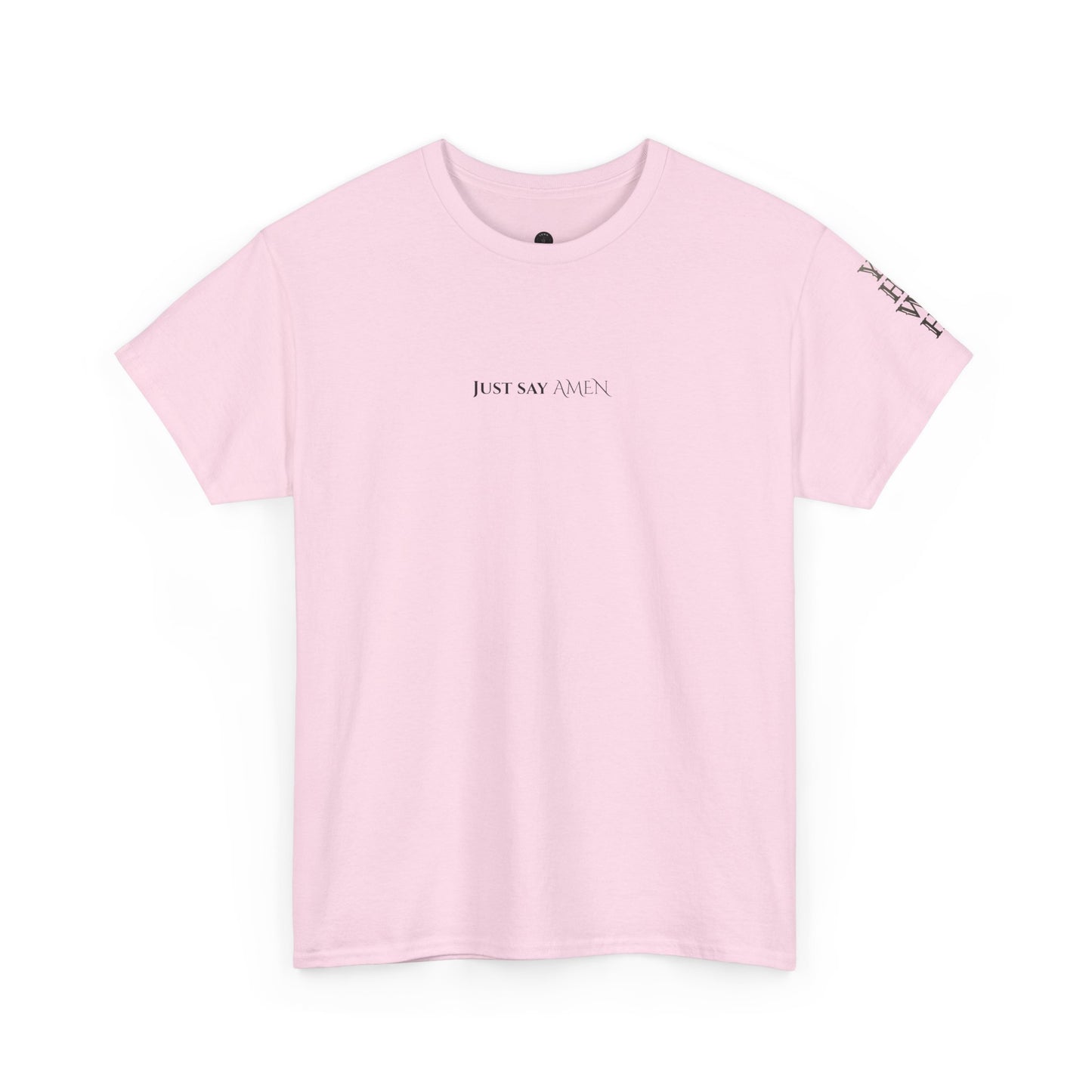 Psalm 72:19 T‑Shirt — 'Just say AMEN' tee