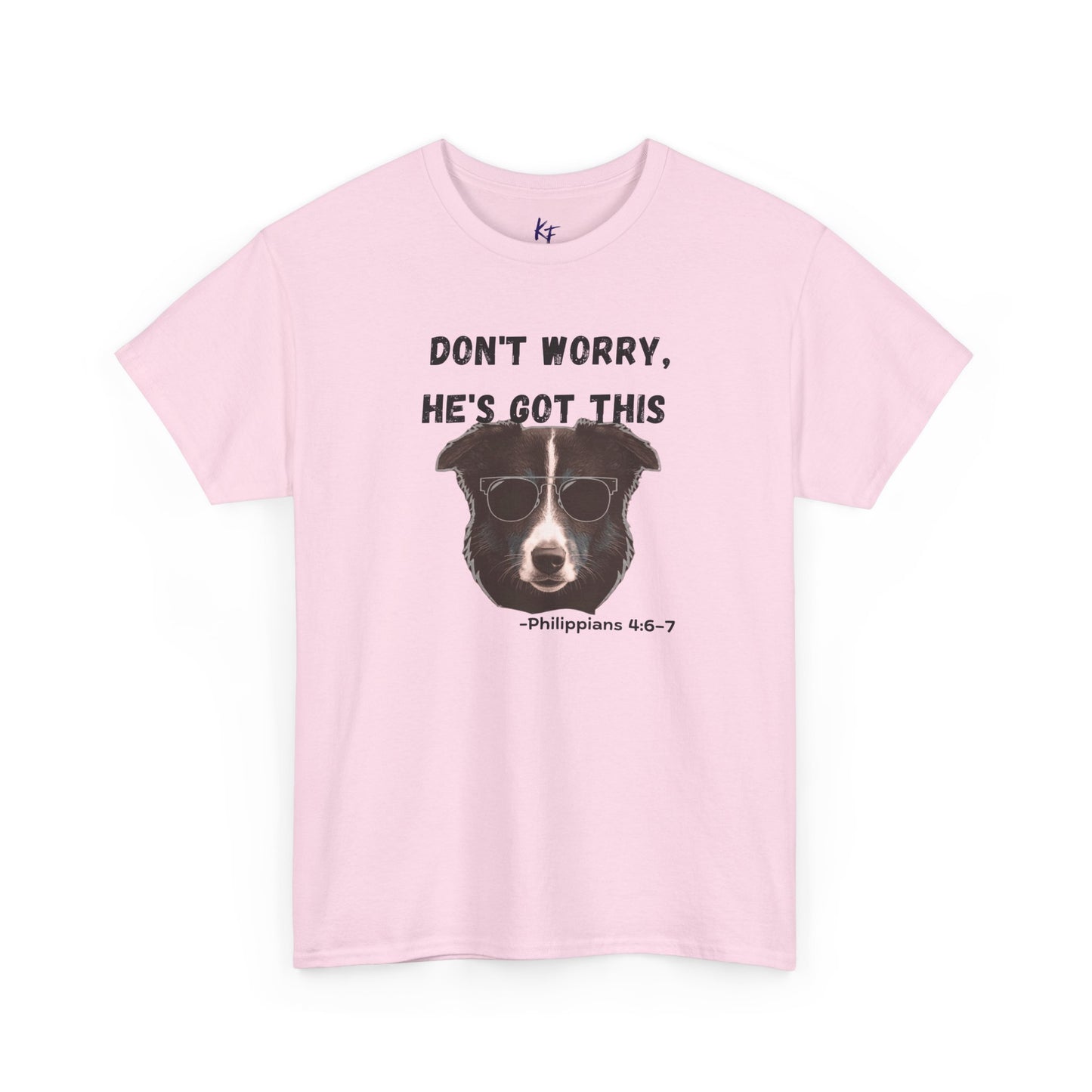 Dog T‑Shirt "Don't Worry, He's Got This" – Funny Faith Pet Tee
