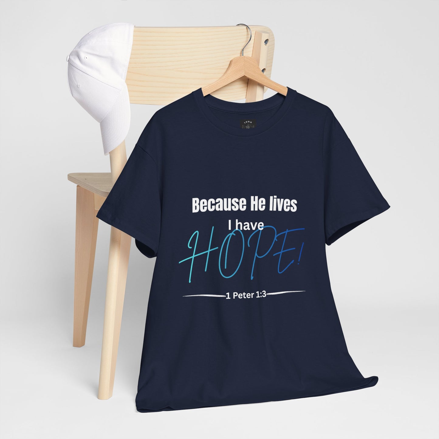 *Spring special edition* Because He Lives I Have Hope T-Shirt — 1 Peter 1:3 Christian Faith Tee