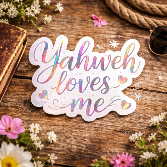 *Spring special edition* Yahweh Loves Me Kiss-Cut Vinyl Sticker — Inspirational Faith Decal for Windows, Laptops & Water Bottles