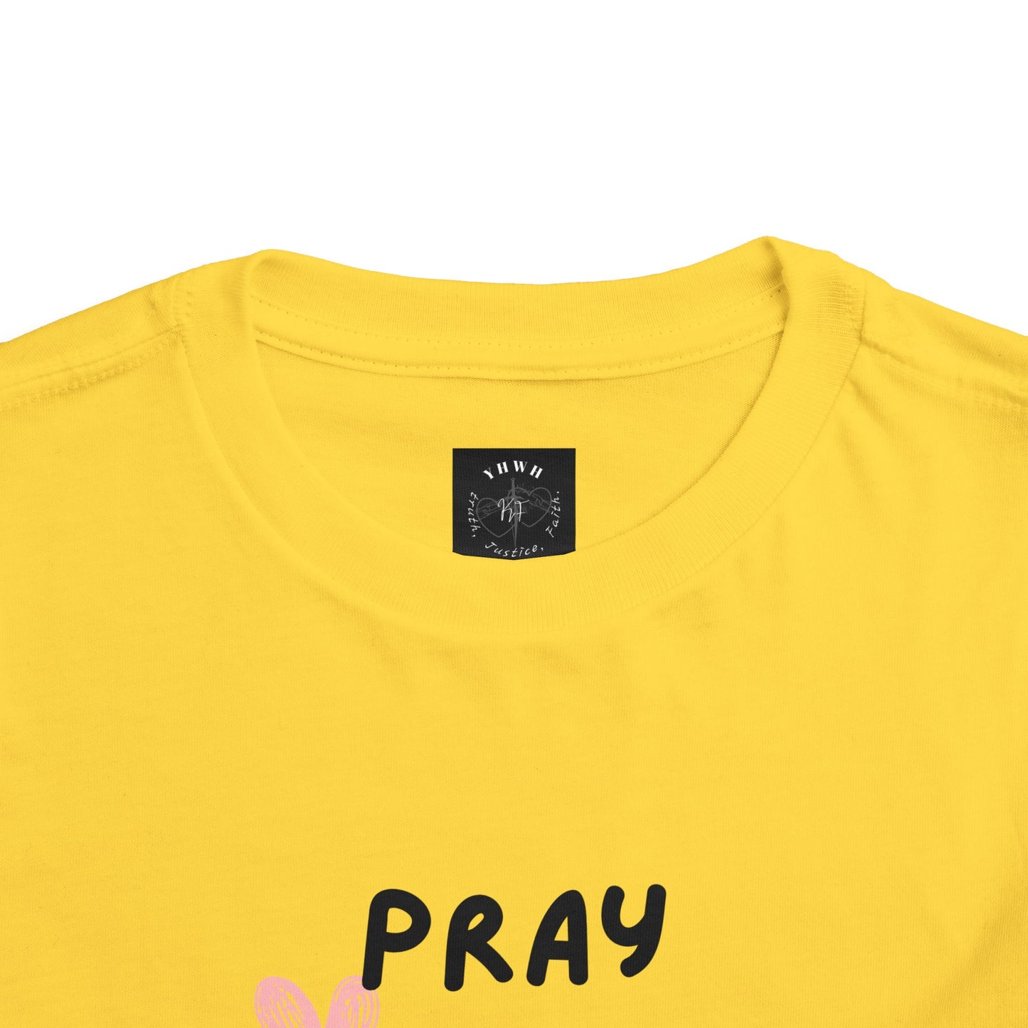 Toddler Tee — "Pray Love Smile" Christian Kids Shirt (YHWH Back)