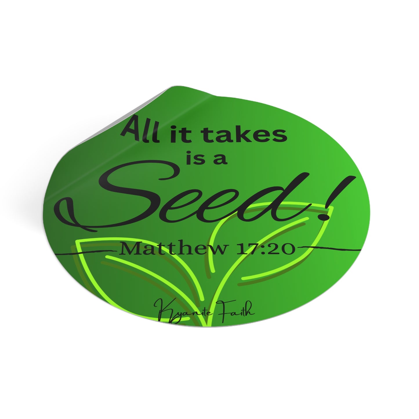 All It Takes Is a Seed - Matthew 17:20 Round Vinyl Sticker