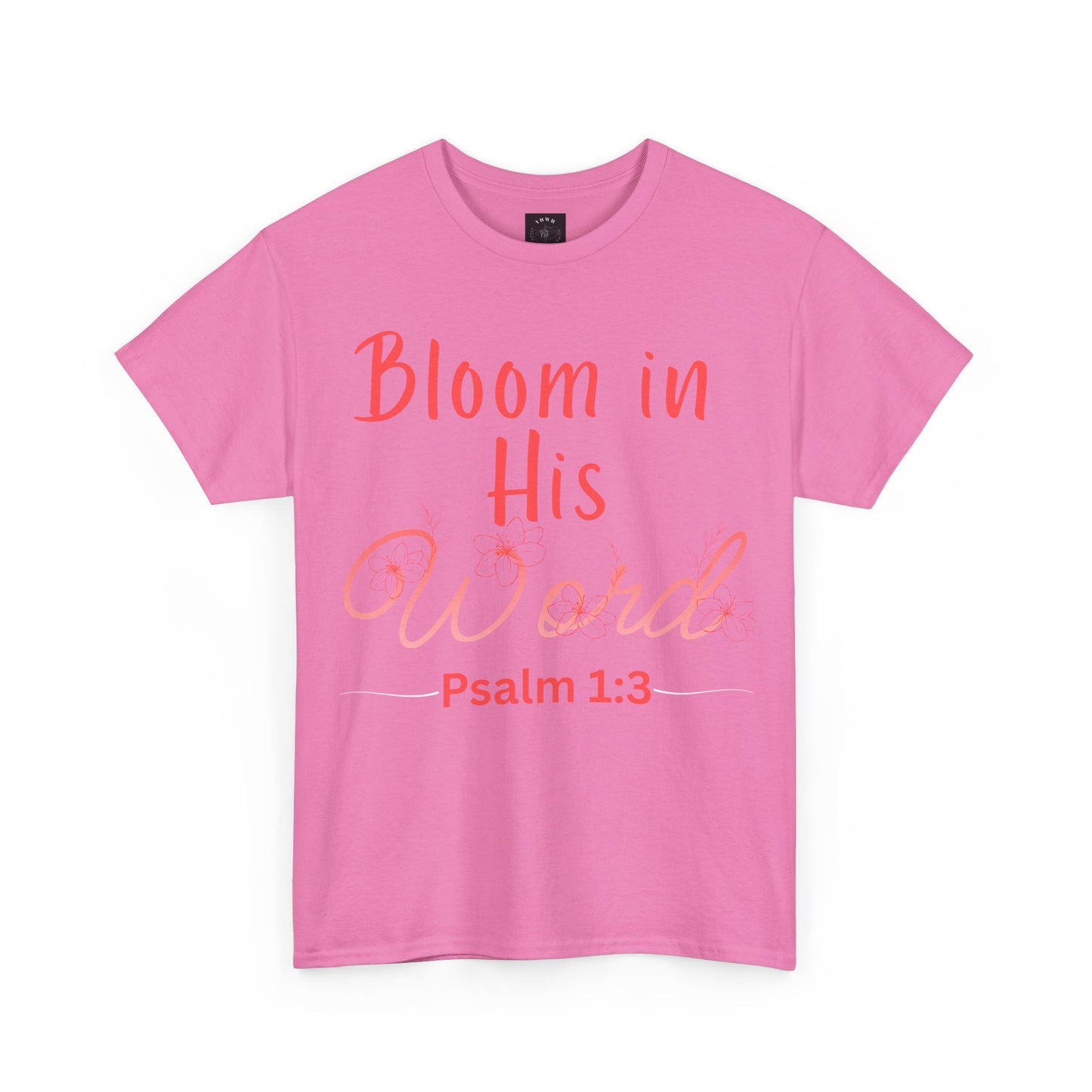 *Spring special edition* Bloom in His Word T‑Shirt — Psalm 1:3 Christian Tee (YHWH Back Script)