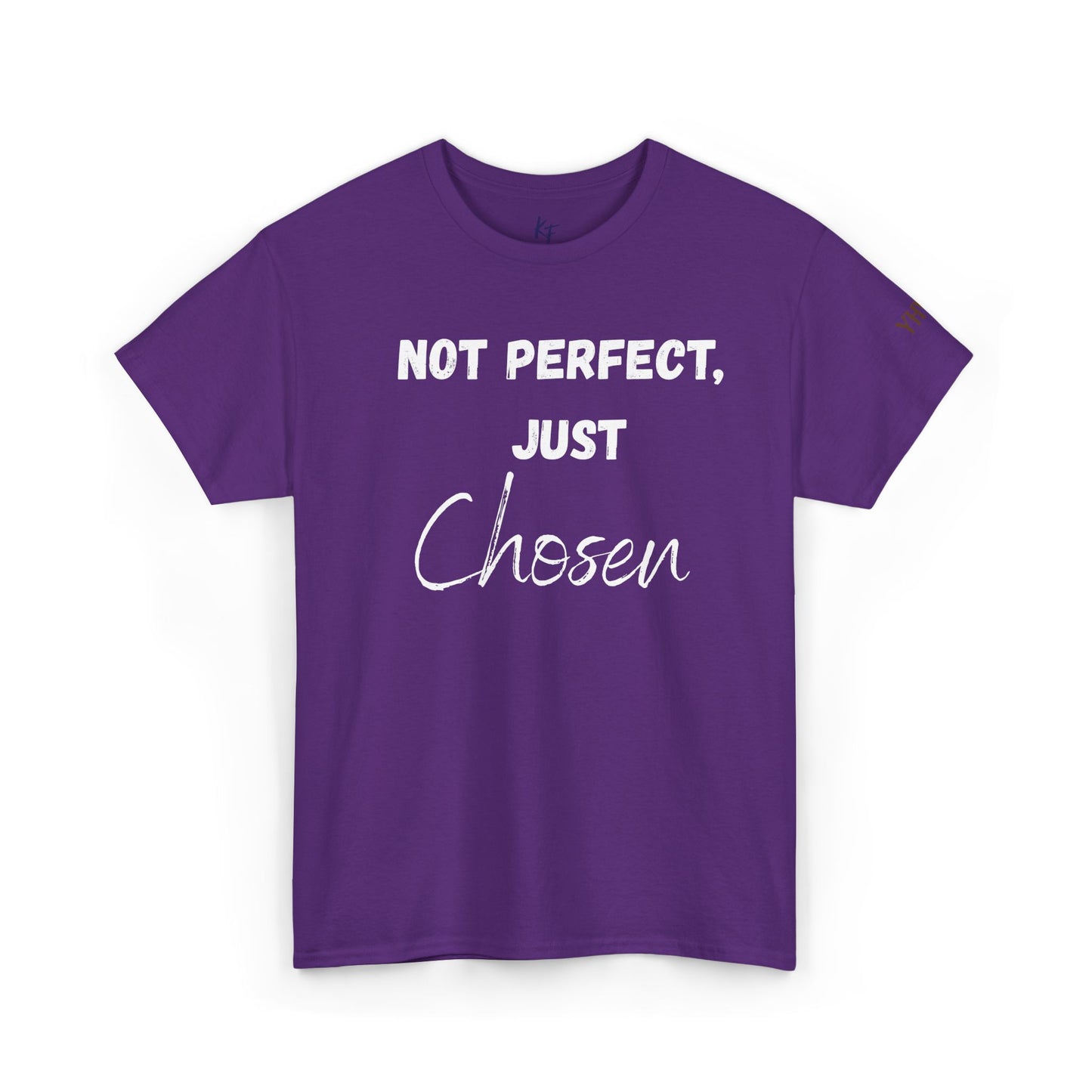 "Not perfect, just chosen" T-shirt
