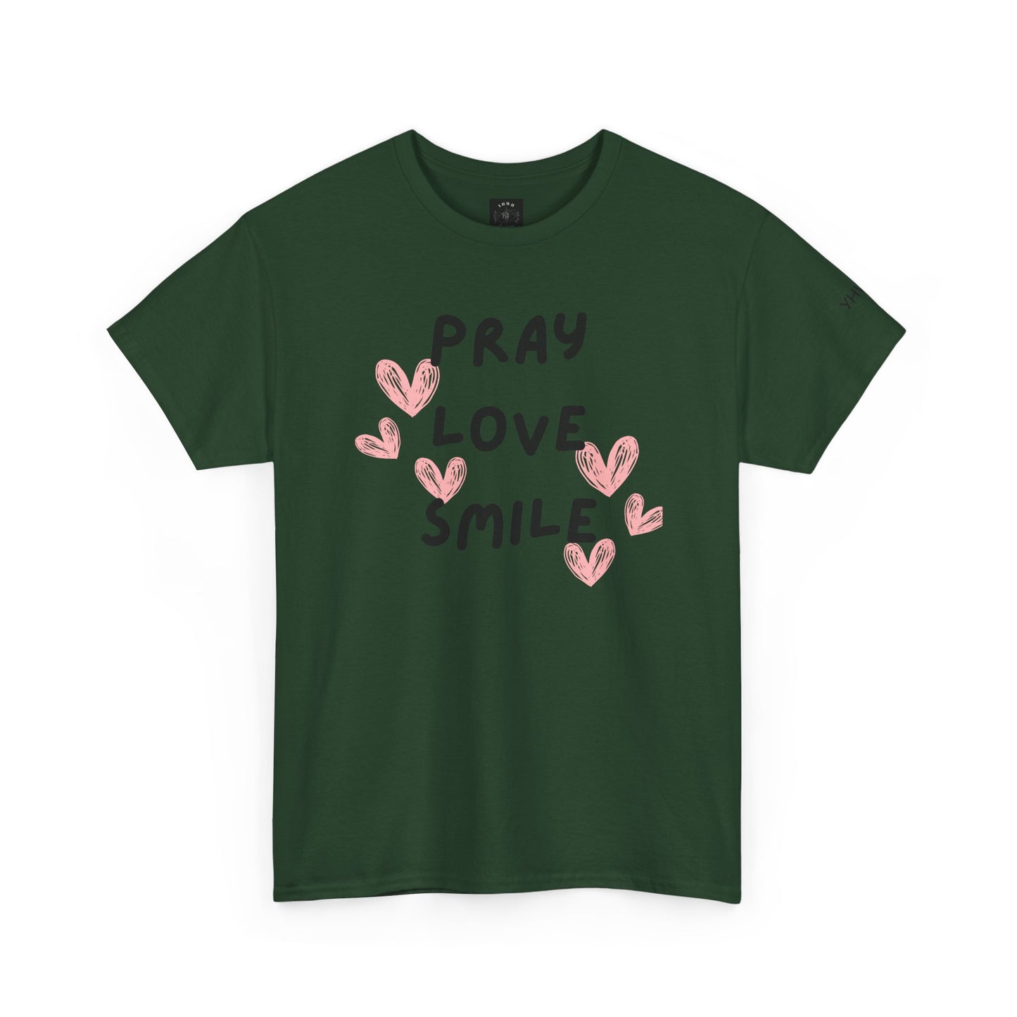 Adult  'Pray Love Smile' Tee — Christian Graphic T-Shirt with Pink Hearts (YHWH Back)