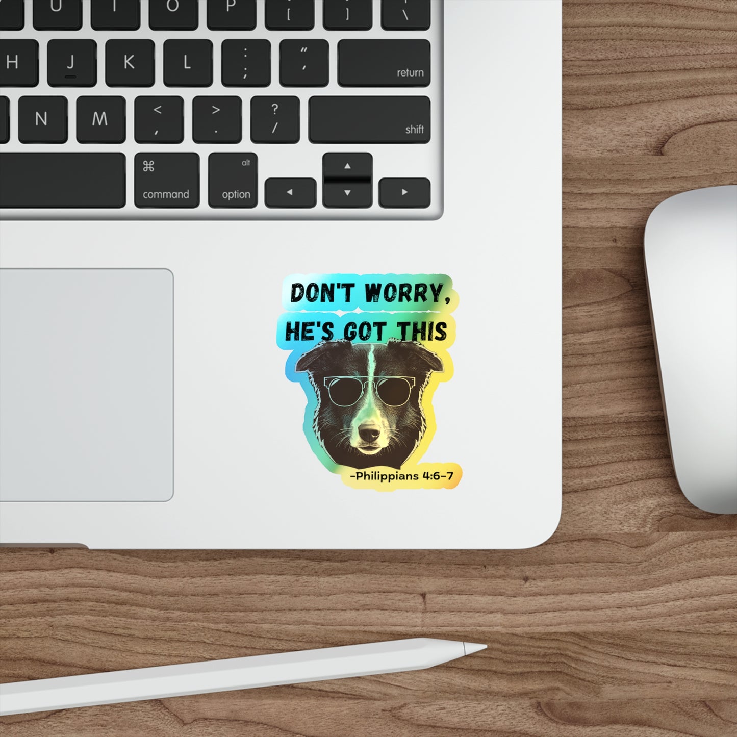 Holographic Dog Sticker — “Don’t Worry, He’s Got This” (Philippians 4:6–7)
