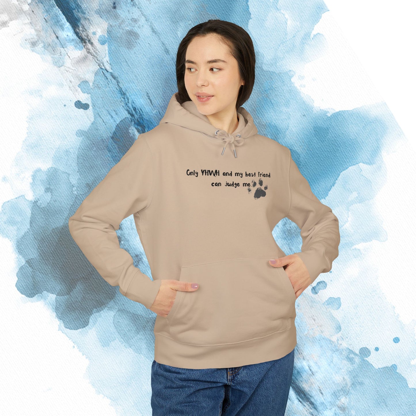 Only YHWH and my best friend can judge me Hoodie