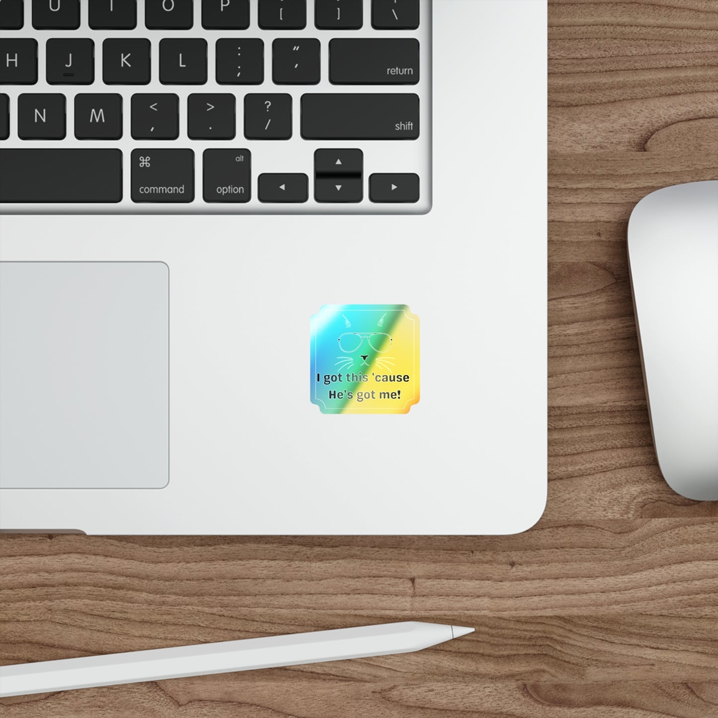 Holographic Cat Sunglasses Die-Cut Sticker — "I got this 'cause He's got me!"