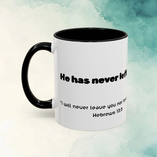 Faith-Inspired Accent Coffee Mug — "Never Left" Bible Verse Jeremiah 13:3 (11/15 oz)