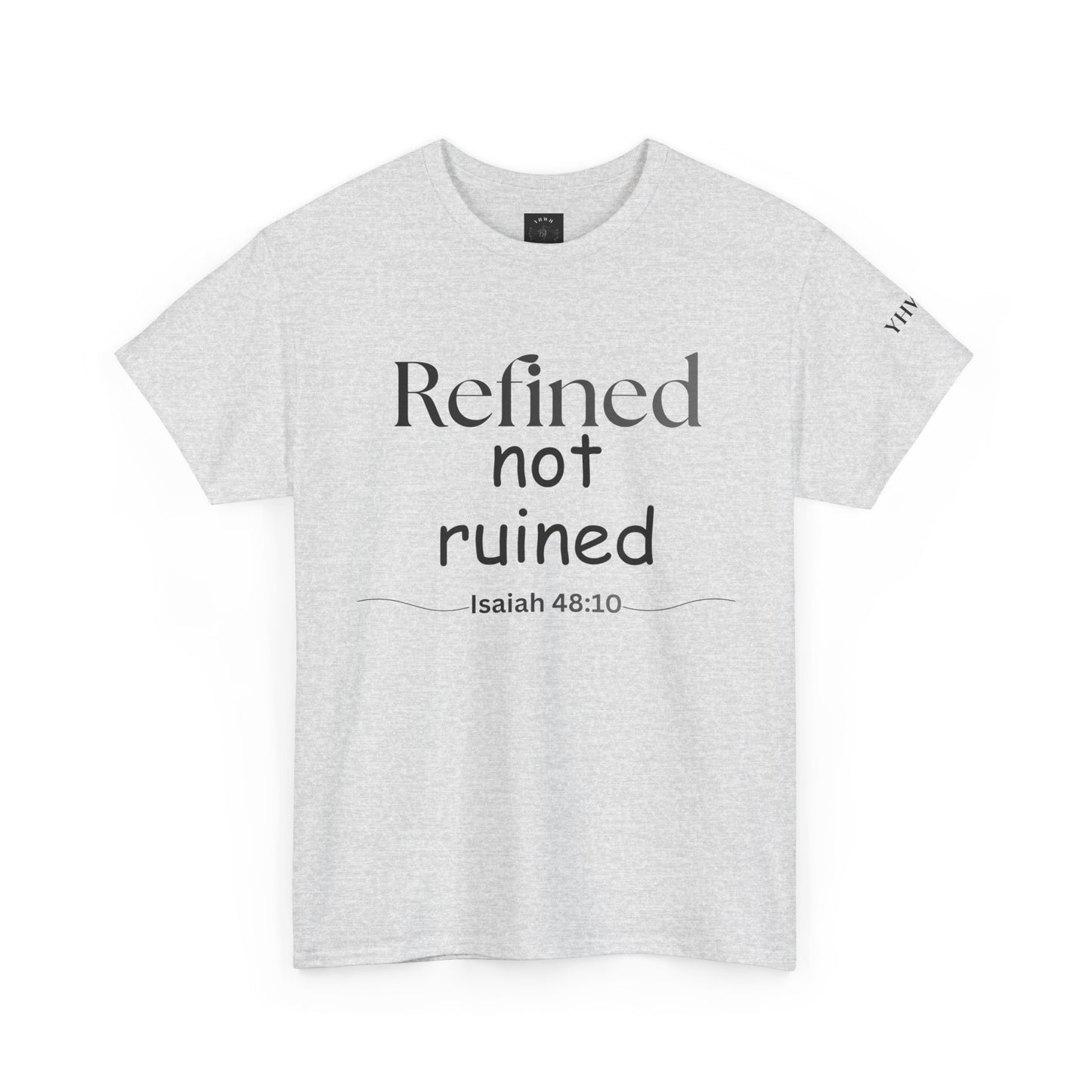 Refined Not Ruined Tee — Isaiah 48:10 Inspirational Christian T‑Shirt