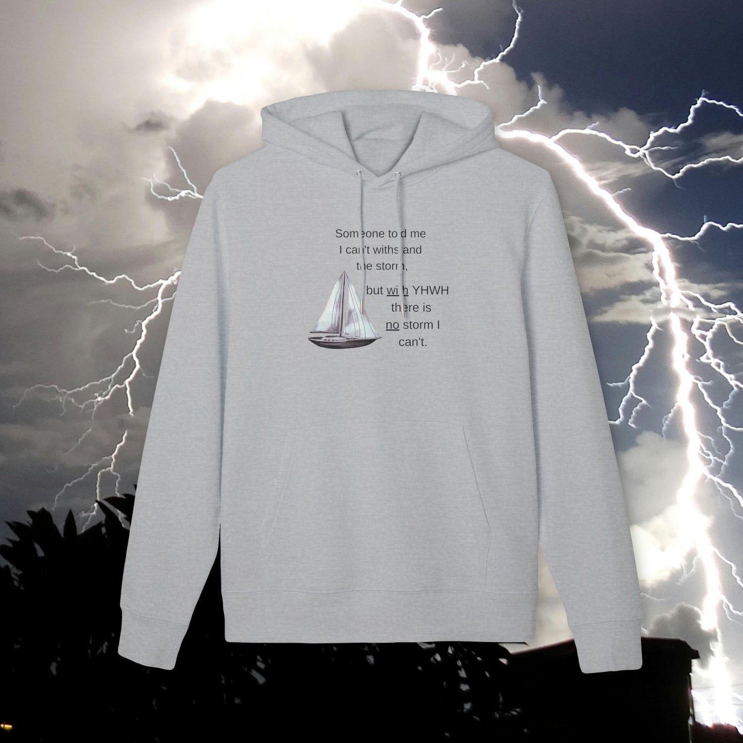 Sailboat Quote Hoodie —"With YHWH there is no storm..."