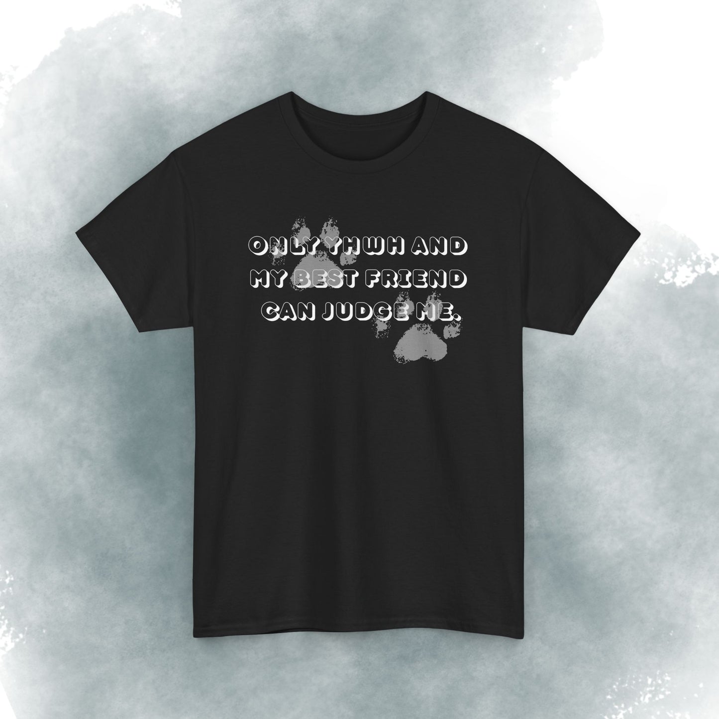 Graphic Tee — "Only God and My Best Friend Can Judge Me" Casual White T-Shirt