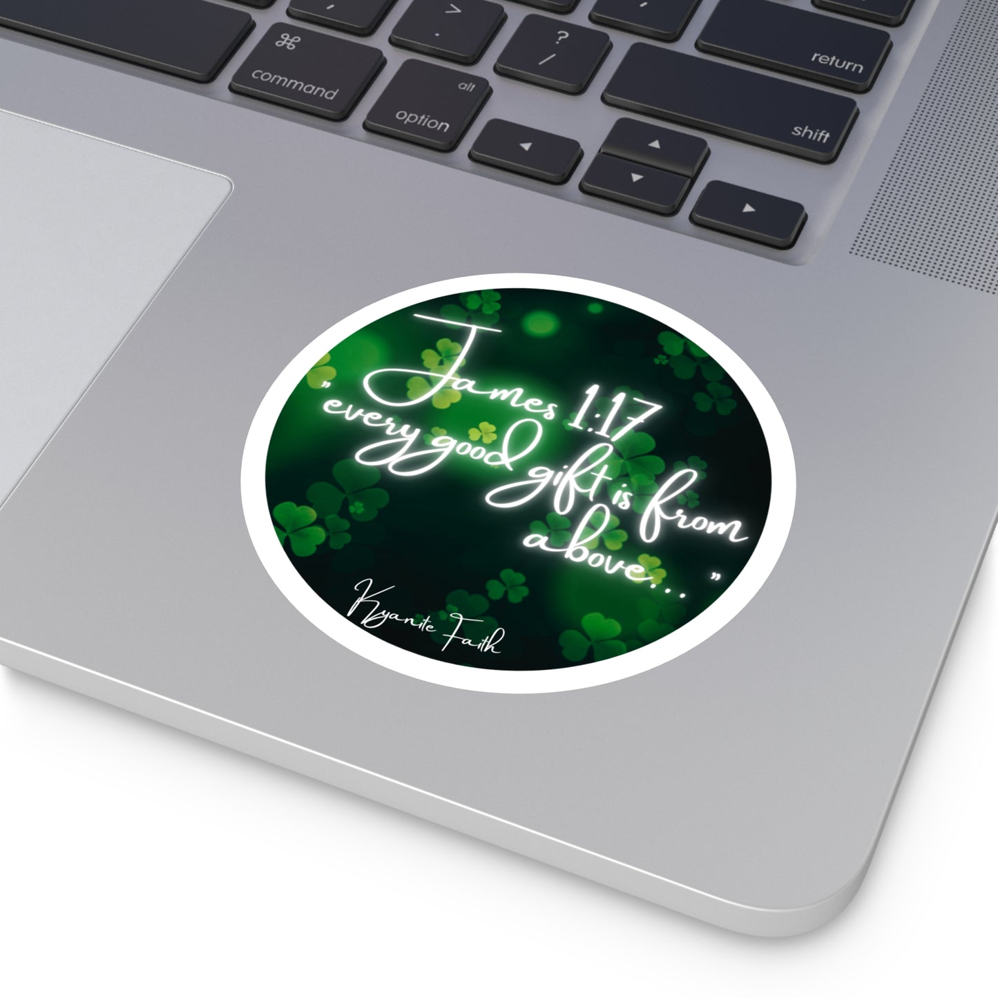 Limited edition St. Patrick’s Day Round Vinyl Sticker — “Every Good Gift Is From Above”James 1:17  Inspirational Christian Shamrock Decal