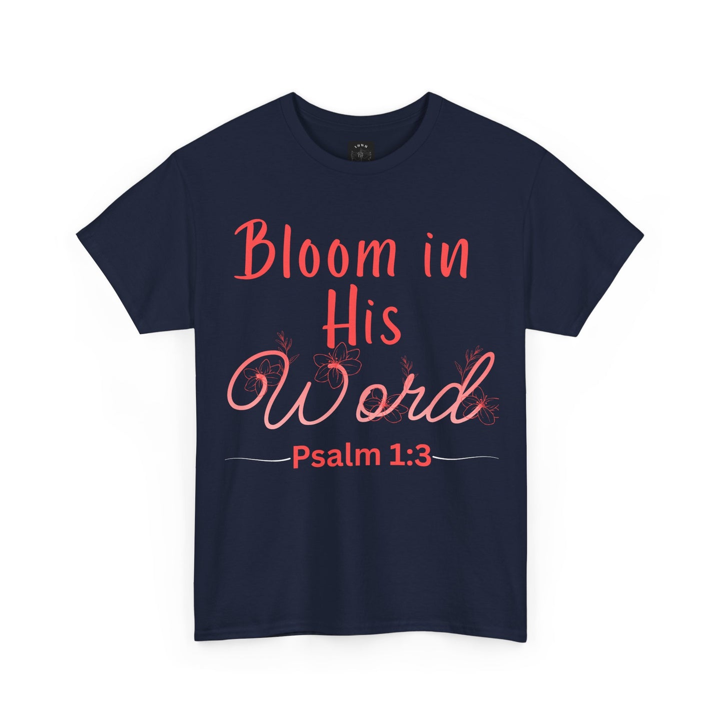 *Spring special edition* Bloom in His Word T‑Shirt — Psalm 1:3 Christian Tee (YHWH Back Script)